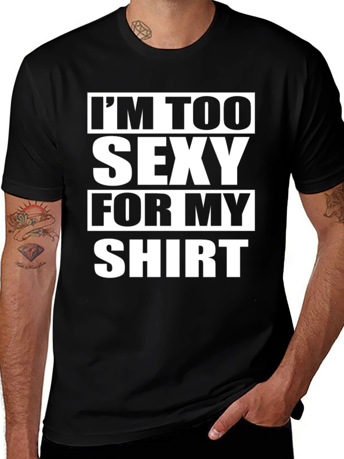 Funny Graphic Tee: Im Too Sexy For My Shirt