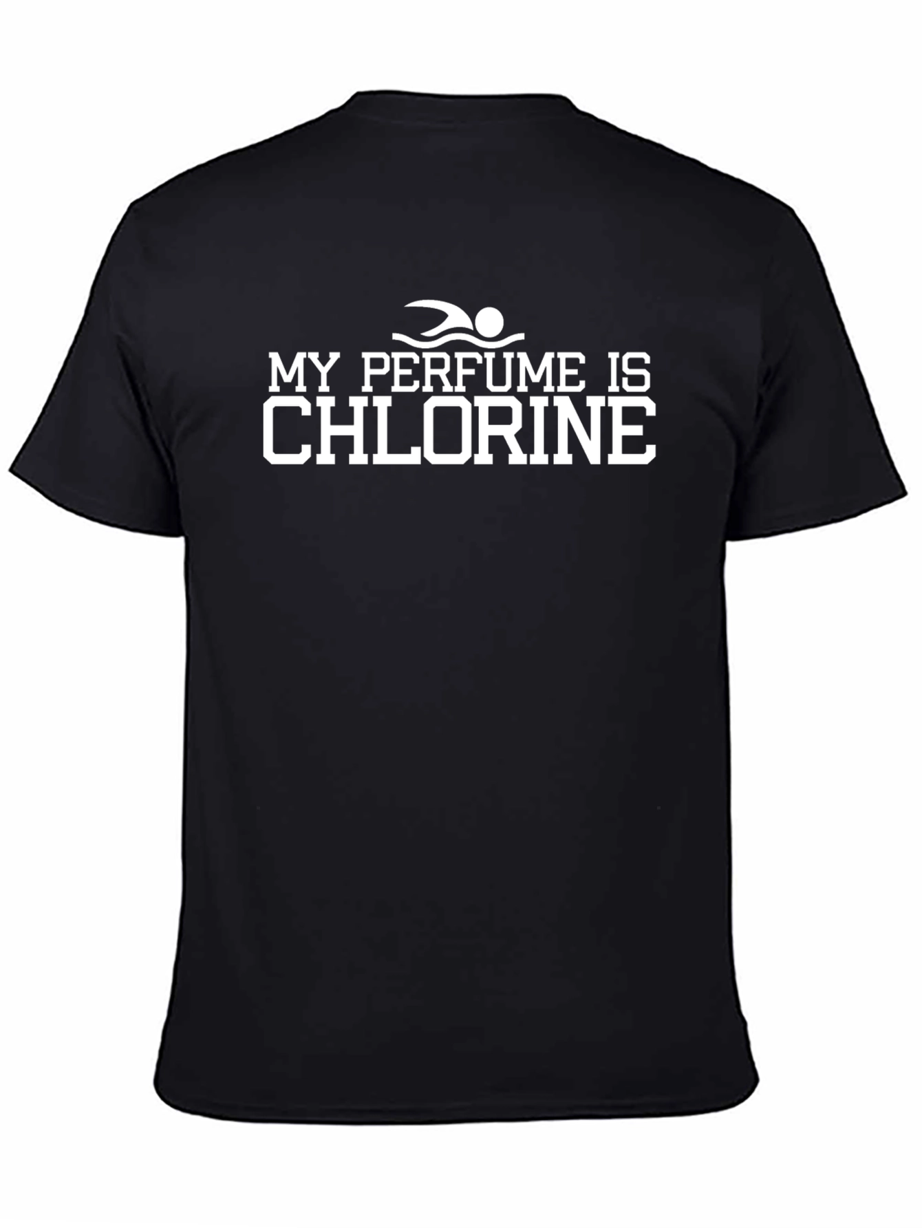 My Perfume Is Chlorine T-Shirt - Swimmer Gift