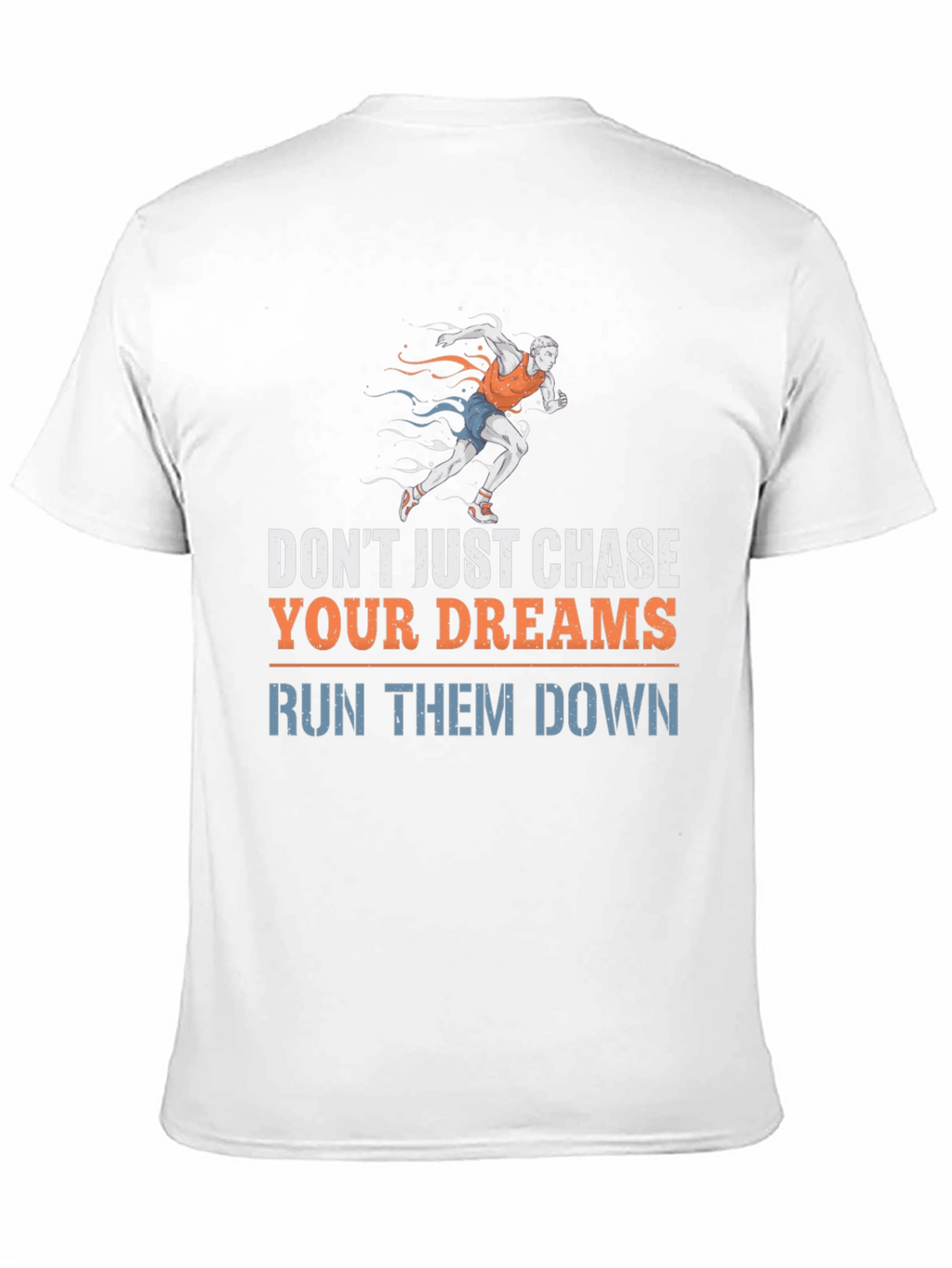 Run Your Dreams T-Shirt