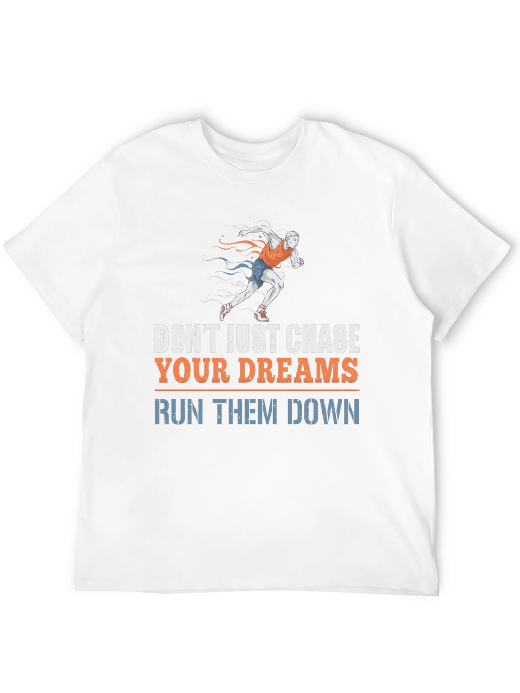 Run Your Dreams T-Shirt