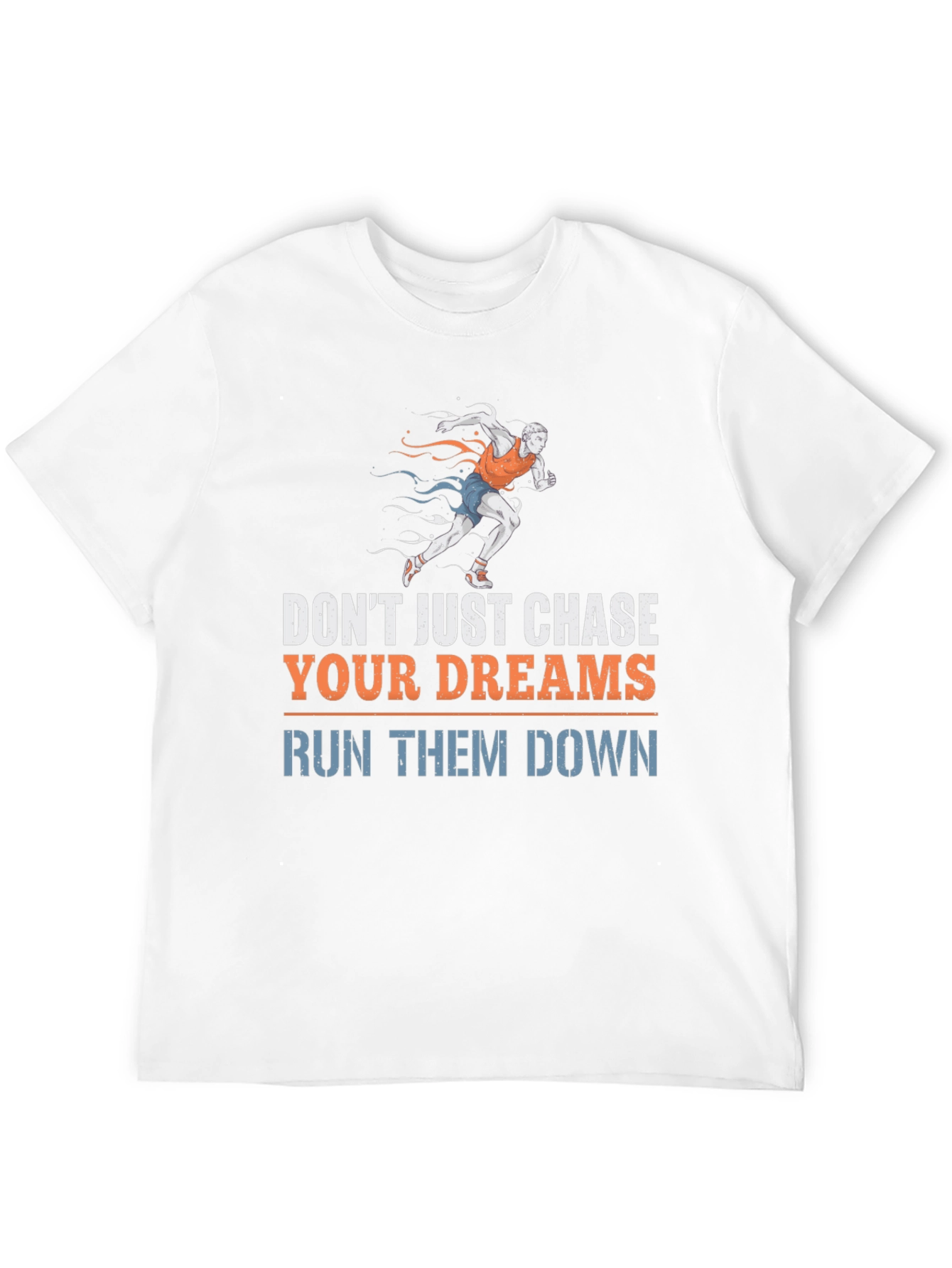 Run Your Dreams T-Shirt