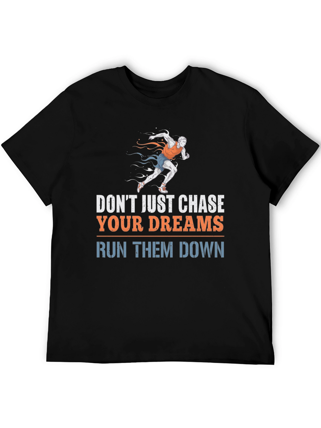 Run Your Dreams T-Shirt