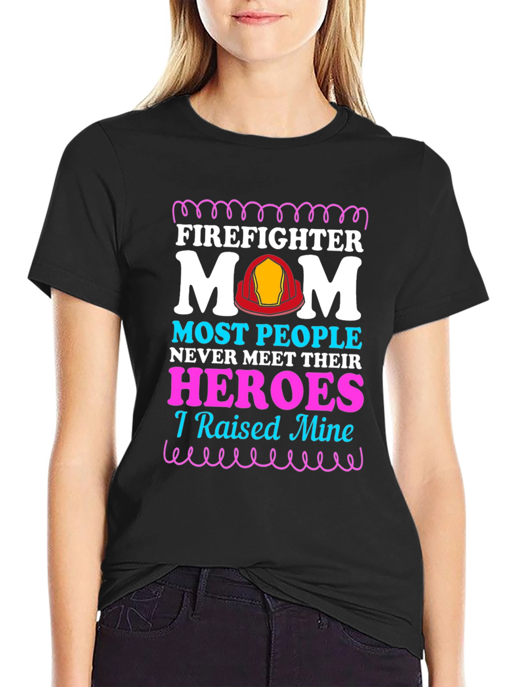Firefighter Mom T-Shirt - Raised My Heroes