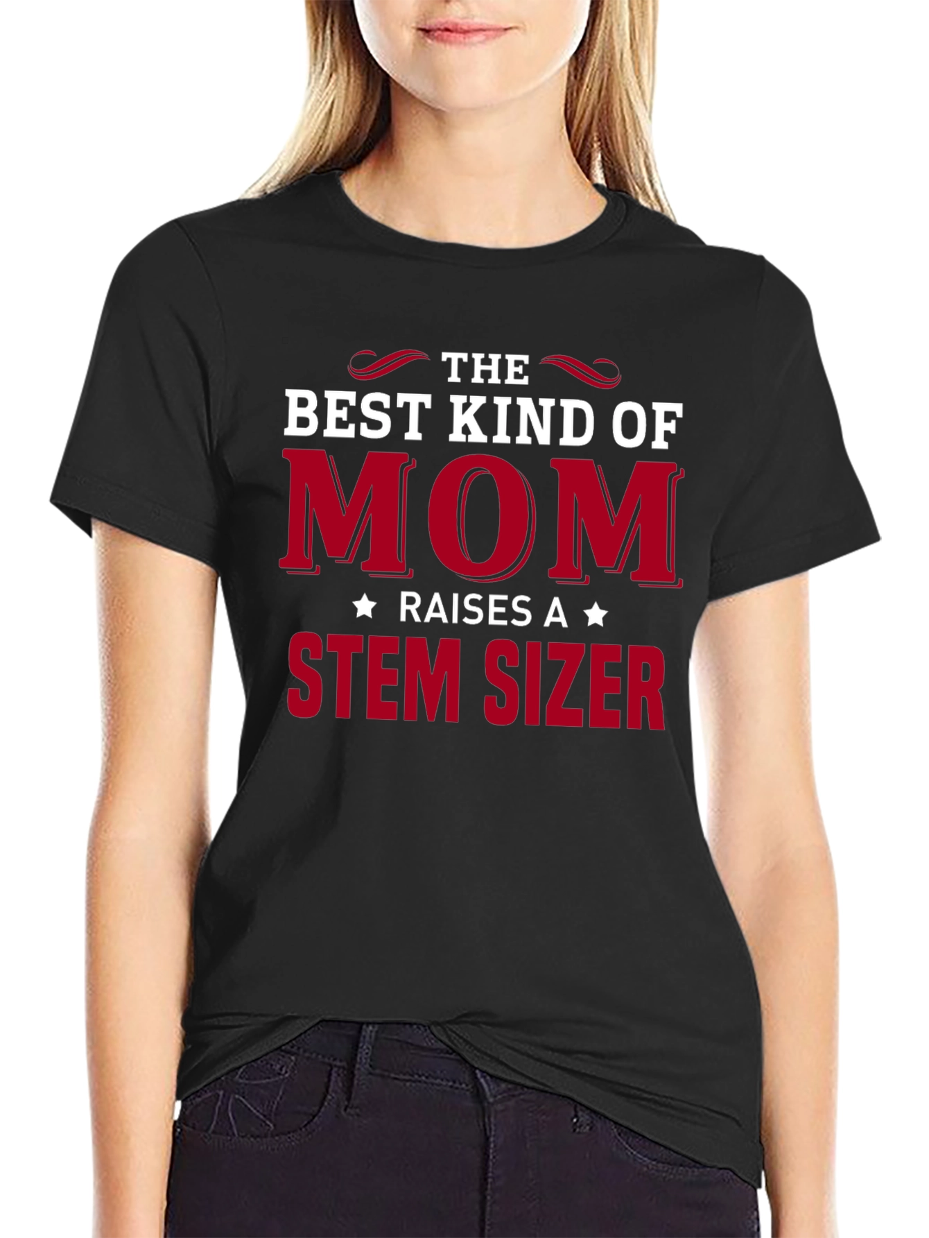 Best Kind of Mom T-Shirt - STEM Sizer
