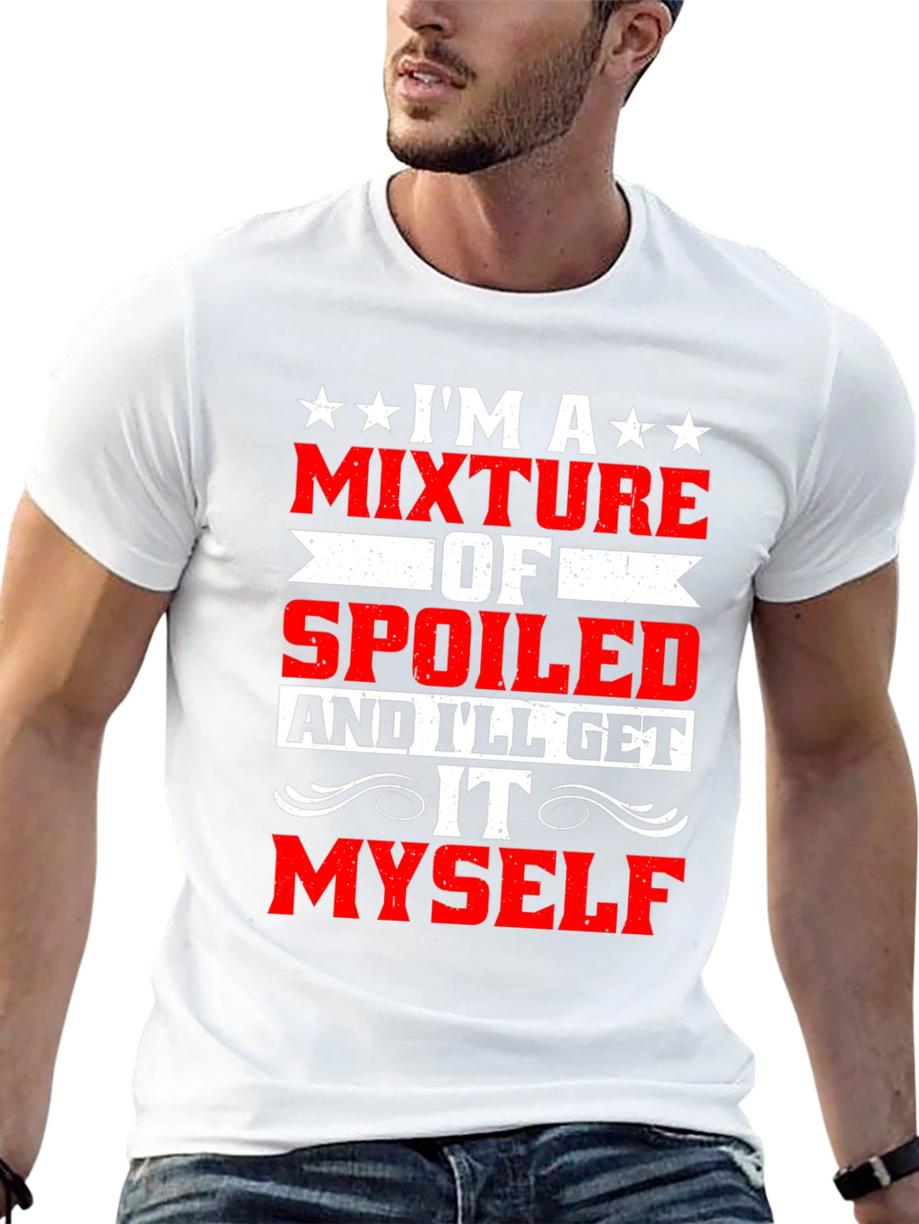 Funny Spoiled Ill Get It Myself T-Shirt