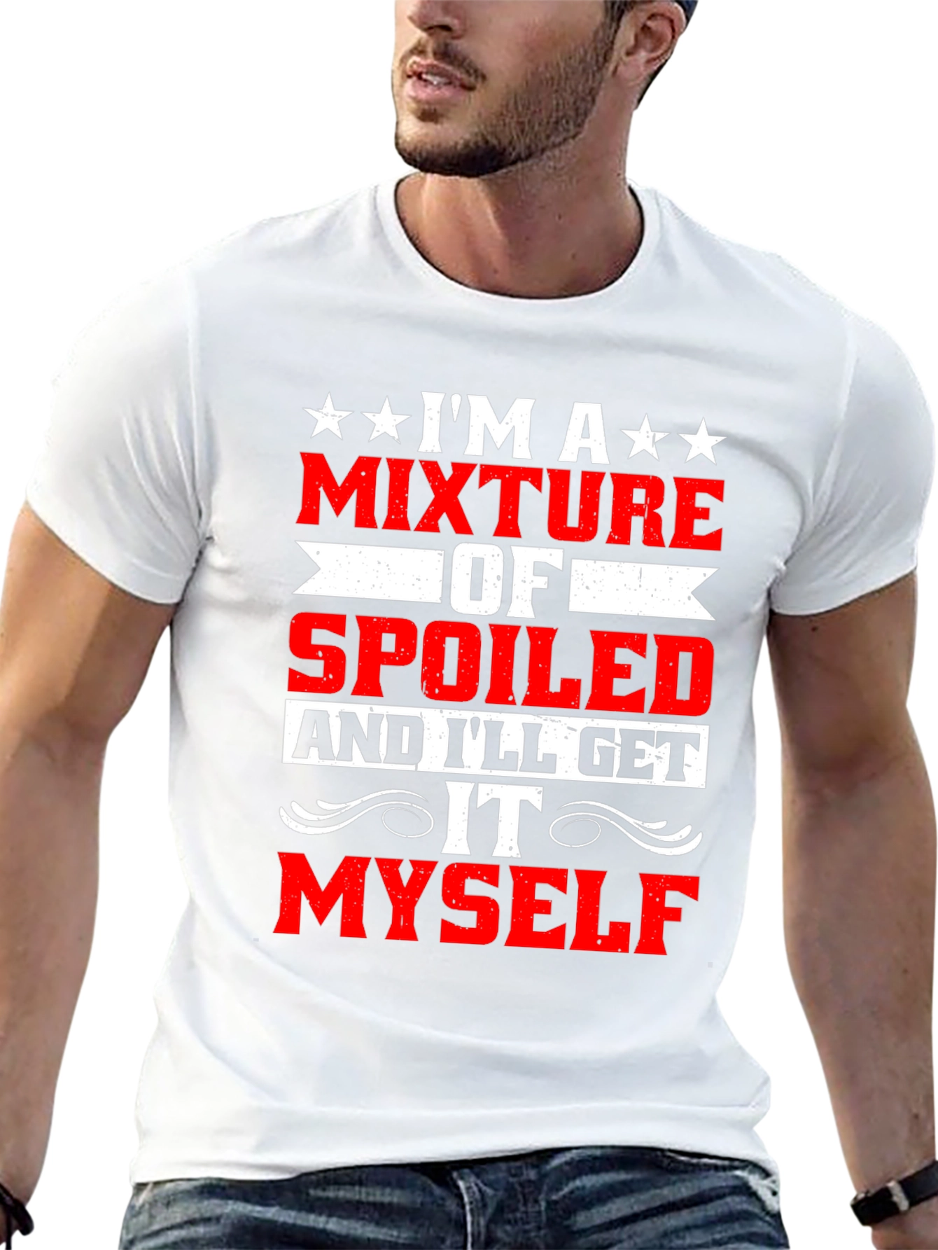 Funny Spoiled Ill Get It Myself T-Shirt