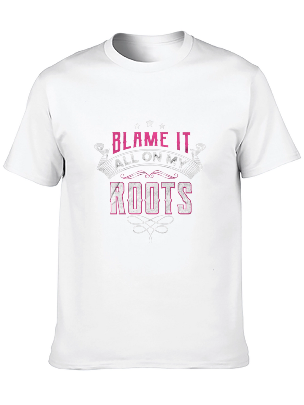 Blame It All On My Roots Graphic T-Shirt
