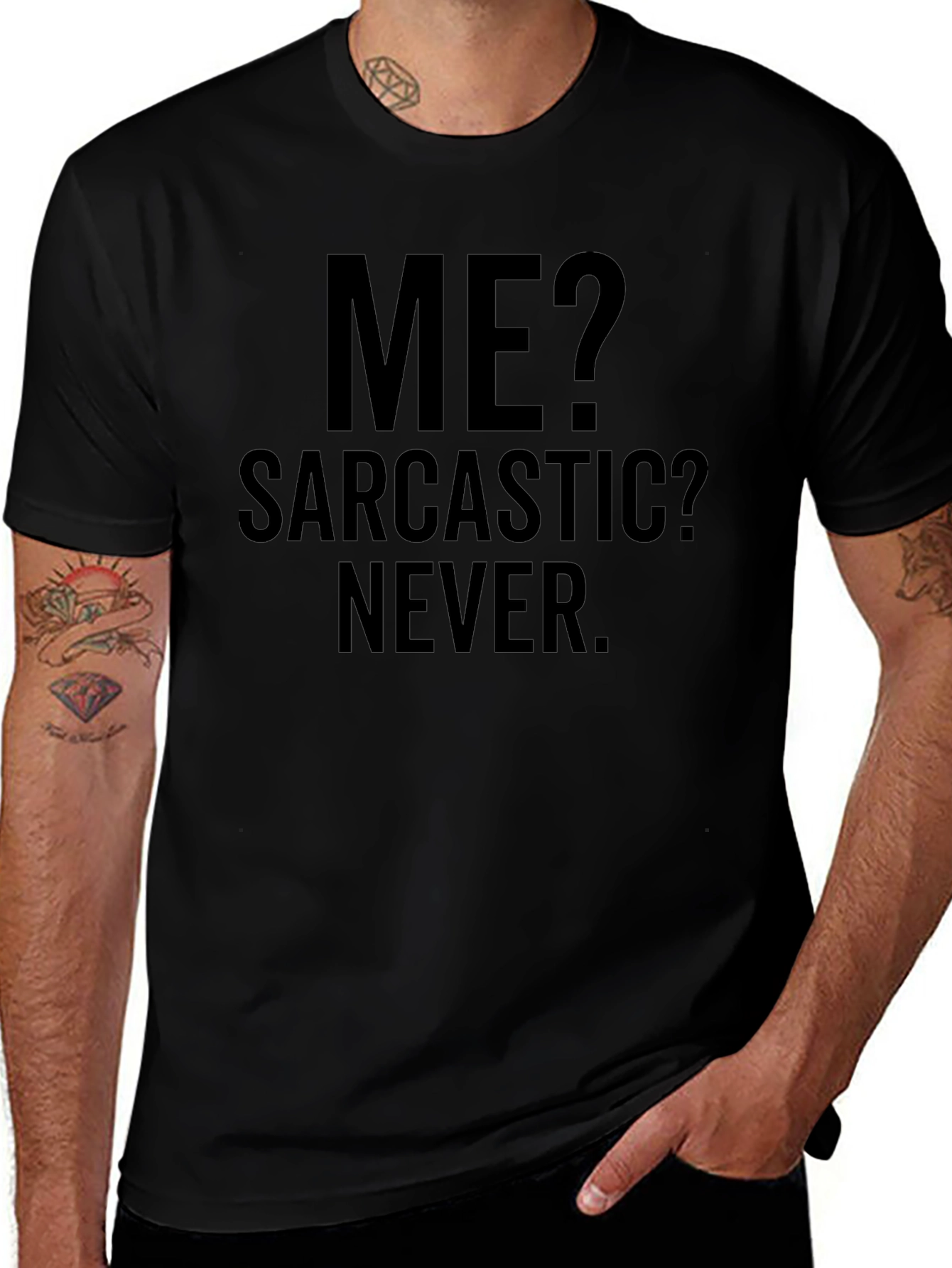 Sarcastic? Never. Graphic Tee