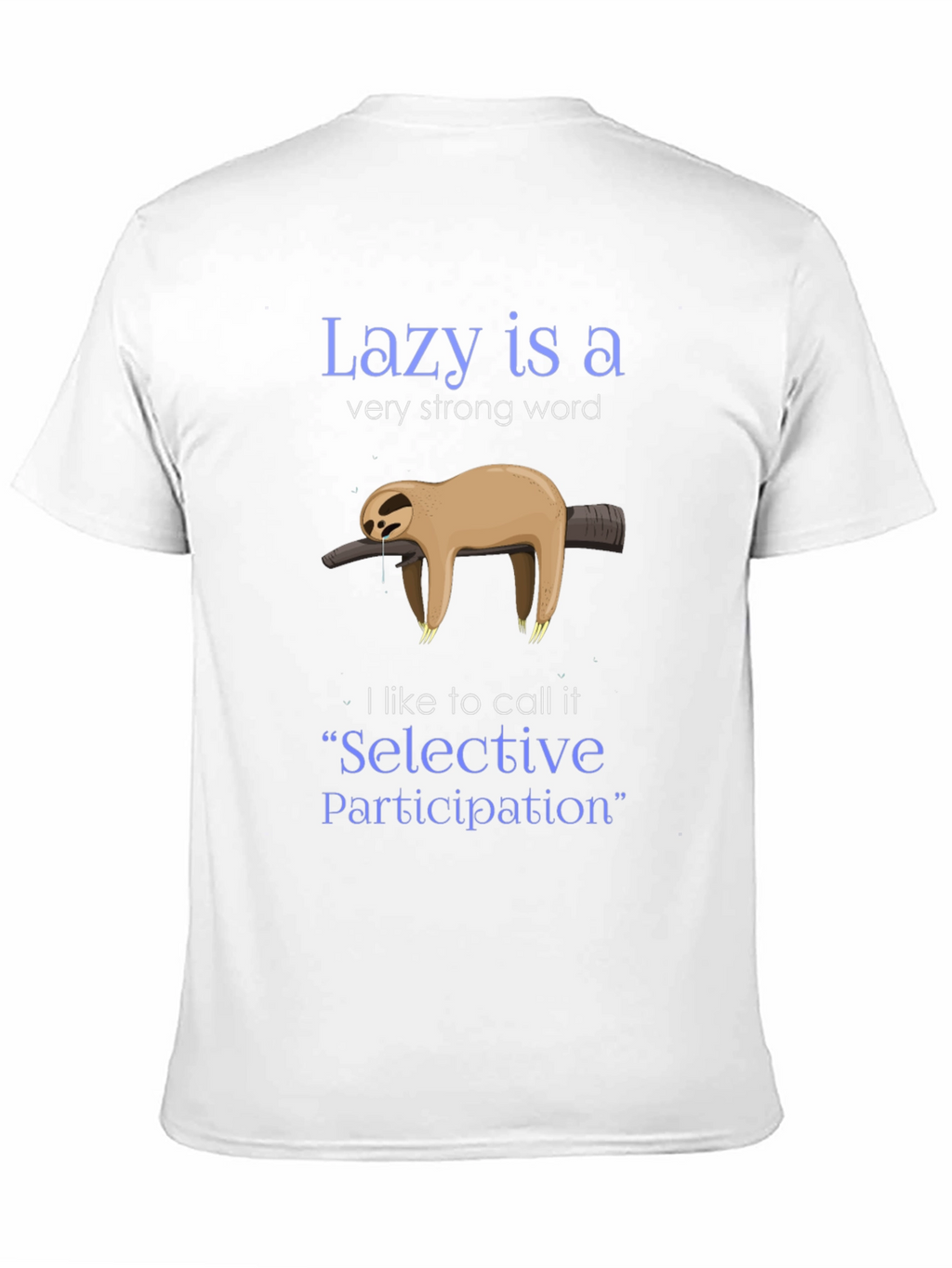Lazy Sloth Graphic Tee - Selective Participation Shirt