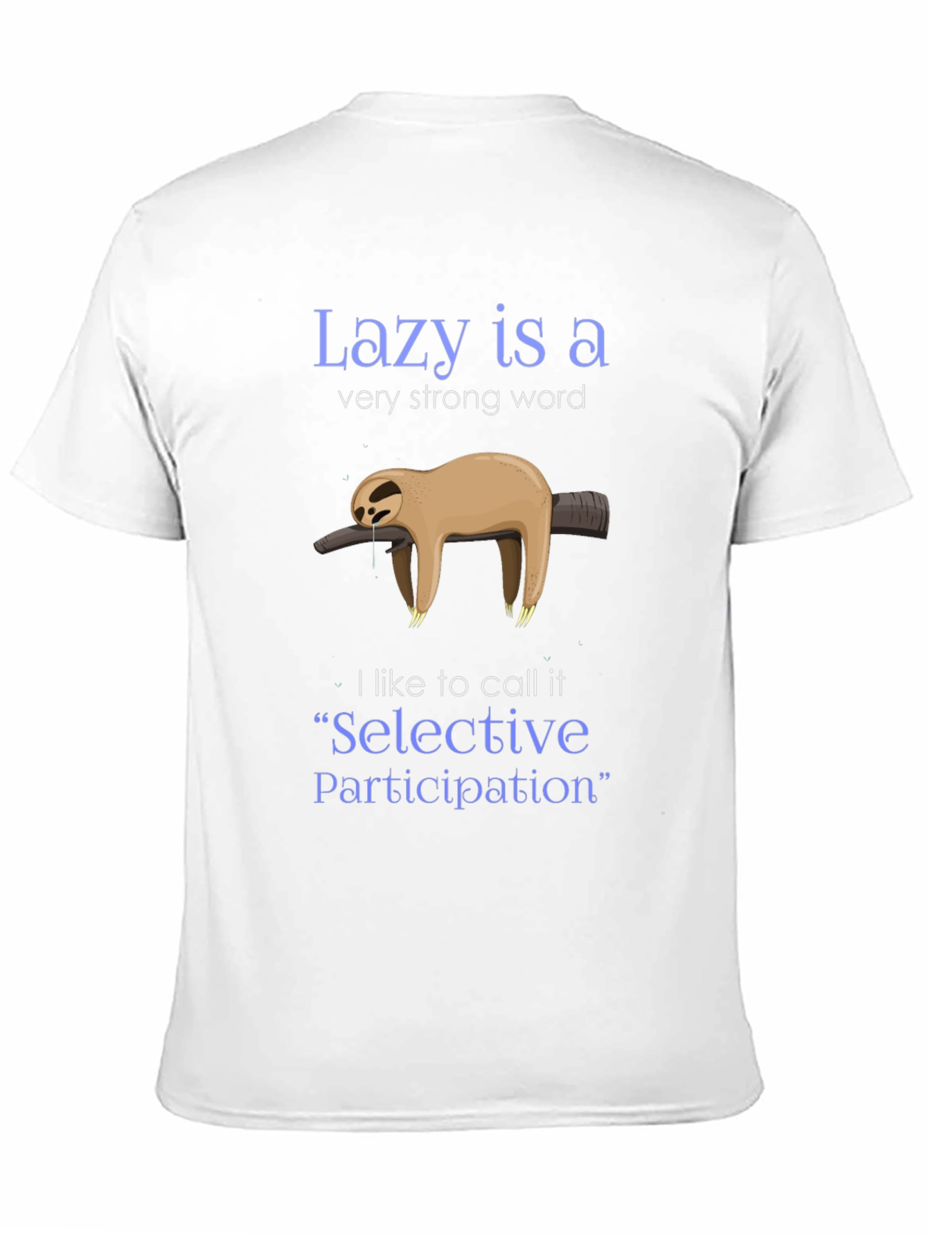 Lazy Sloth Graphic Tee - Selective Participation Shirt
