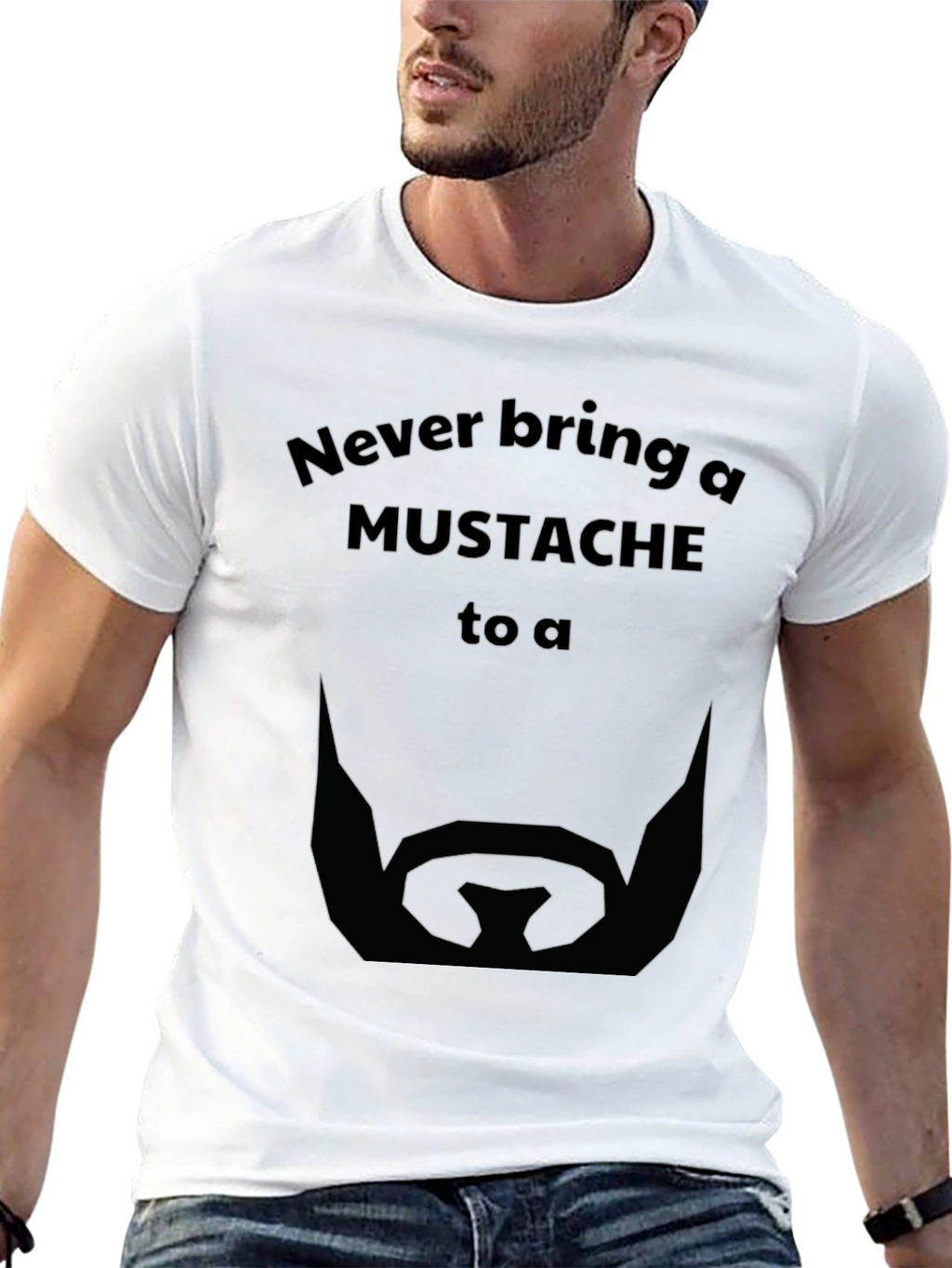 Never Bring a Mustache T-Shirt
