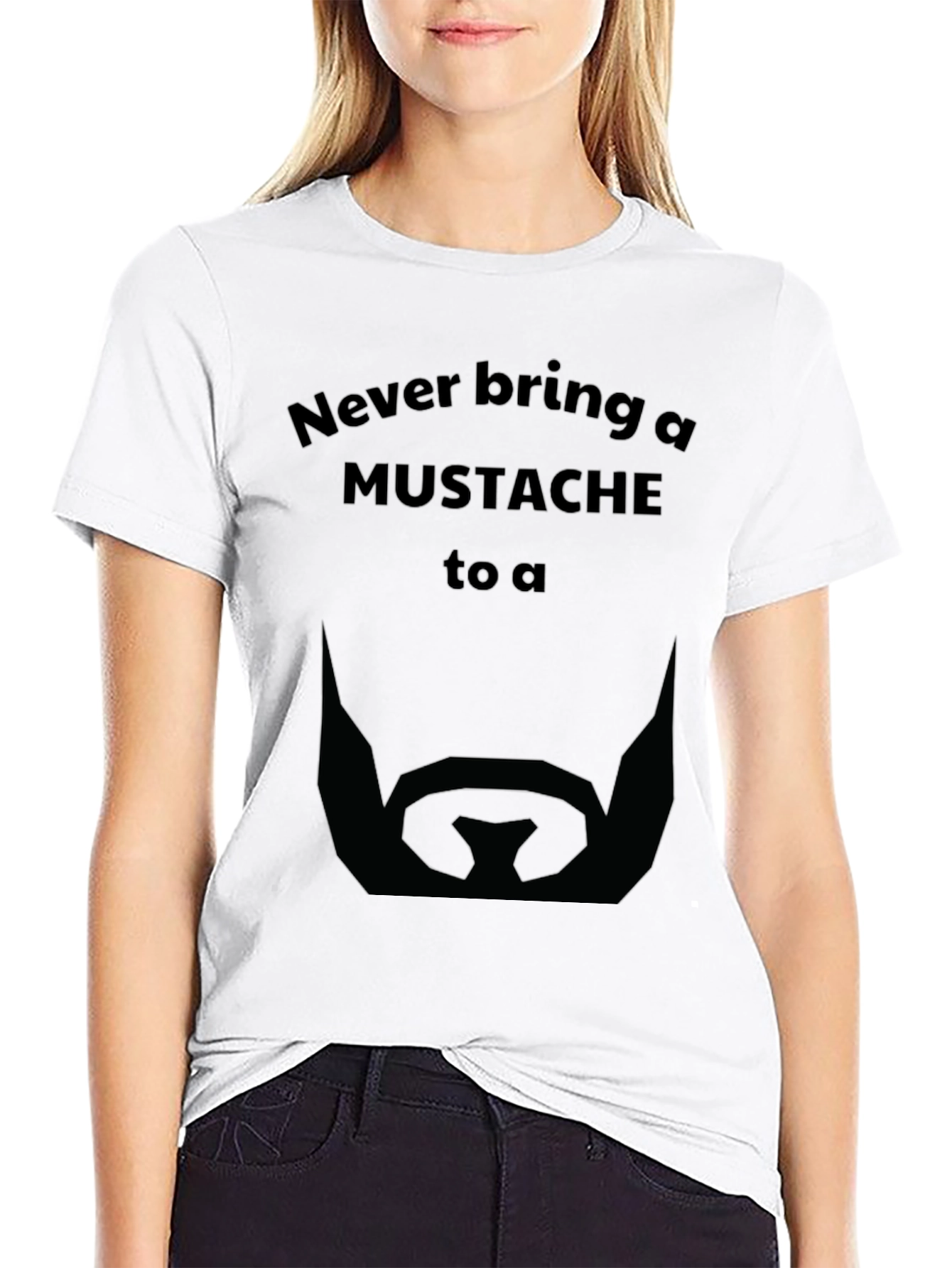 Never Bring a Mustache T-Shirt