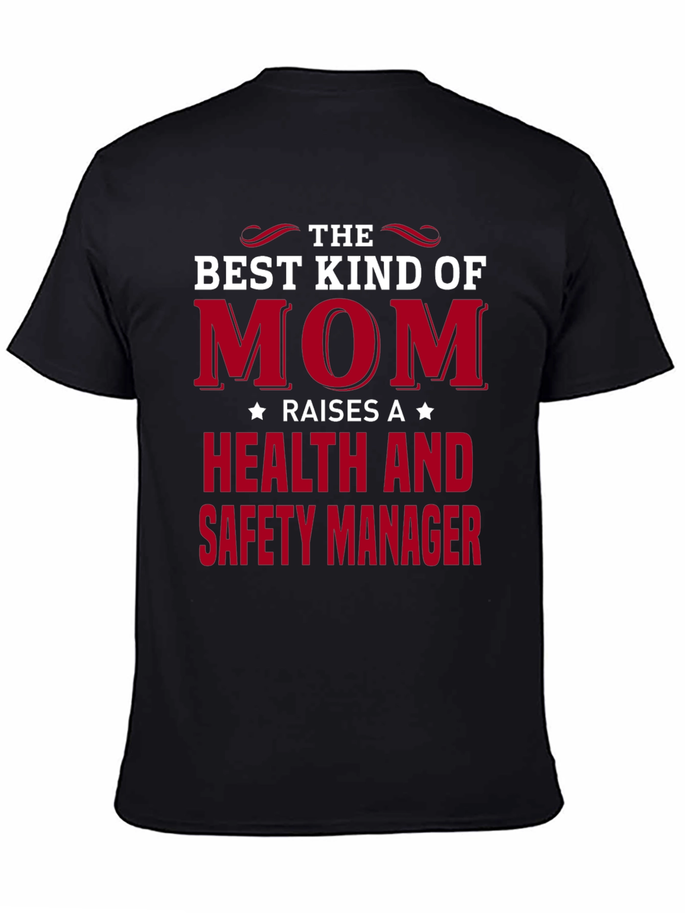 Best Kind of Mom T-Shirt - Health & Safety Manager