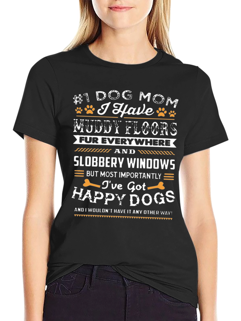 Dog Mom T-Shirt - Muddy Floors Happy Dogs