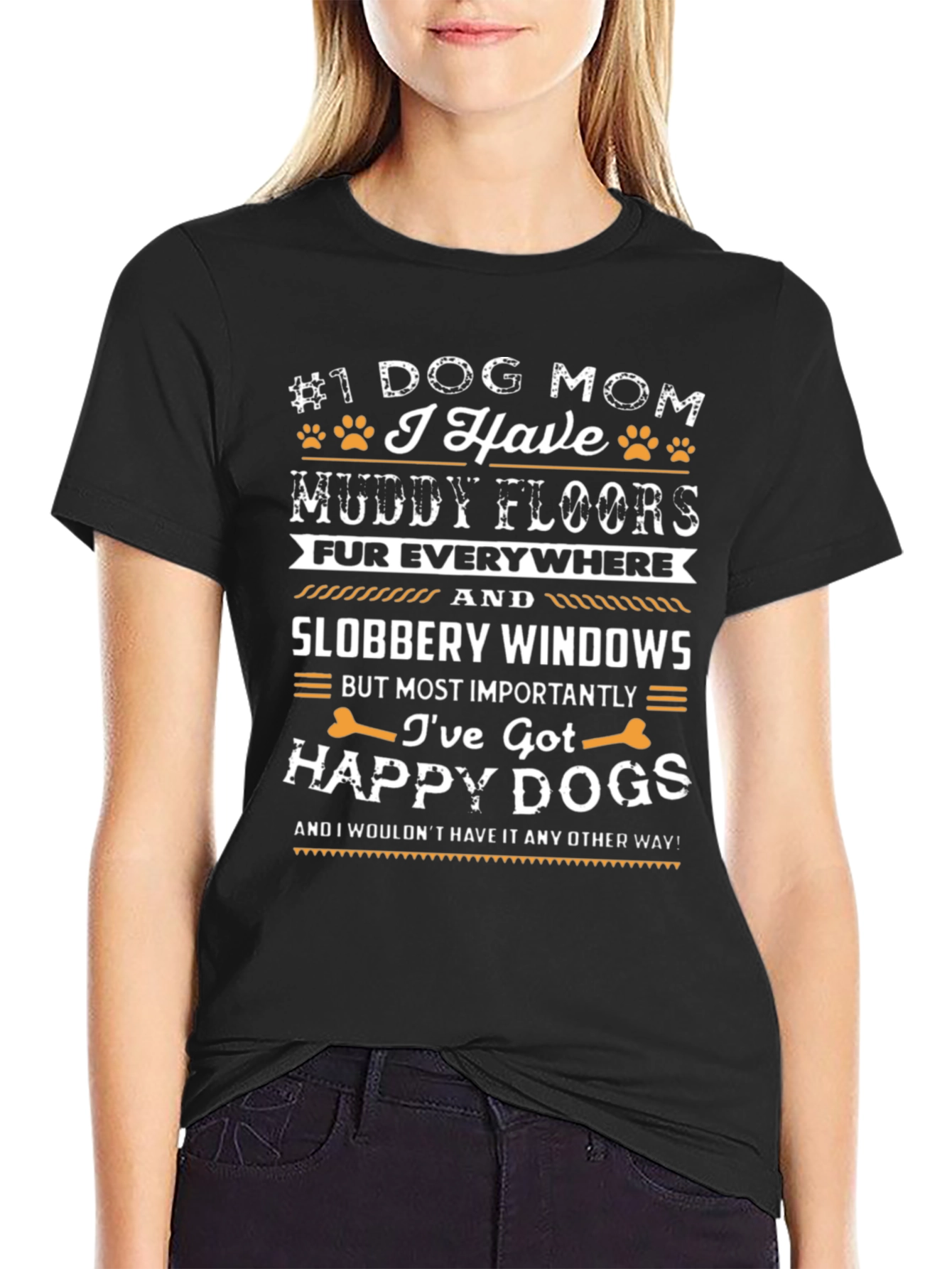Dog Mom T-Shirt - Muddy Floors Happy Dogs