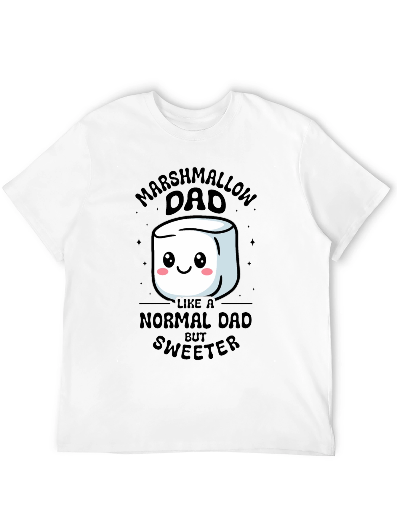 Marshmallow Dad T-Shirt - Sweetest Dad Ever