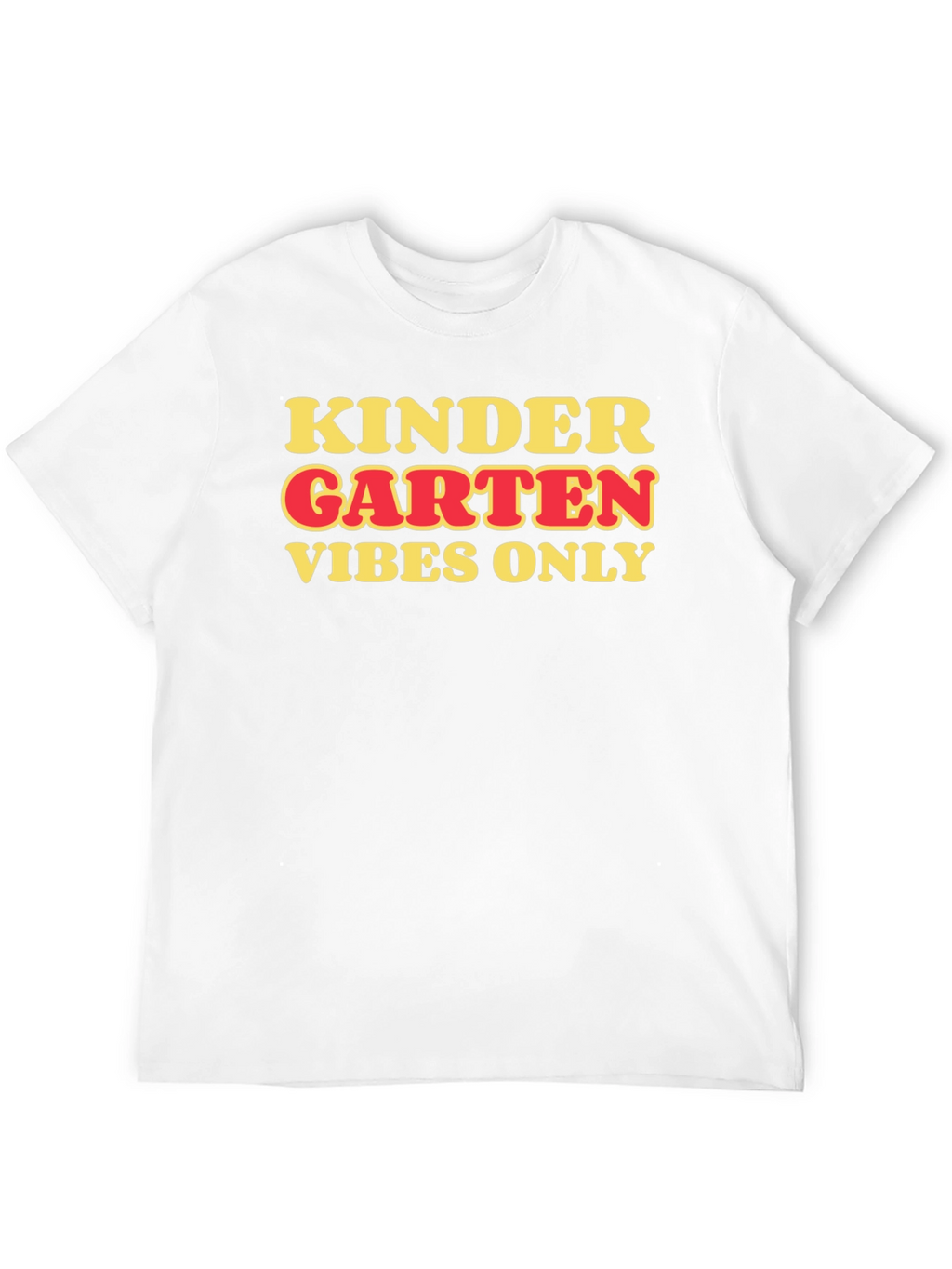 Kindergarten Vibes Only T-Shirt