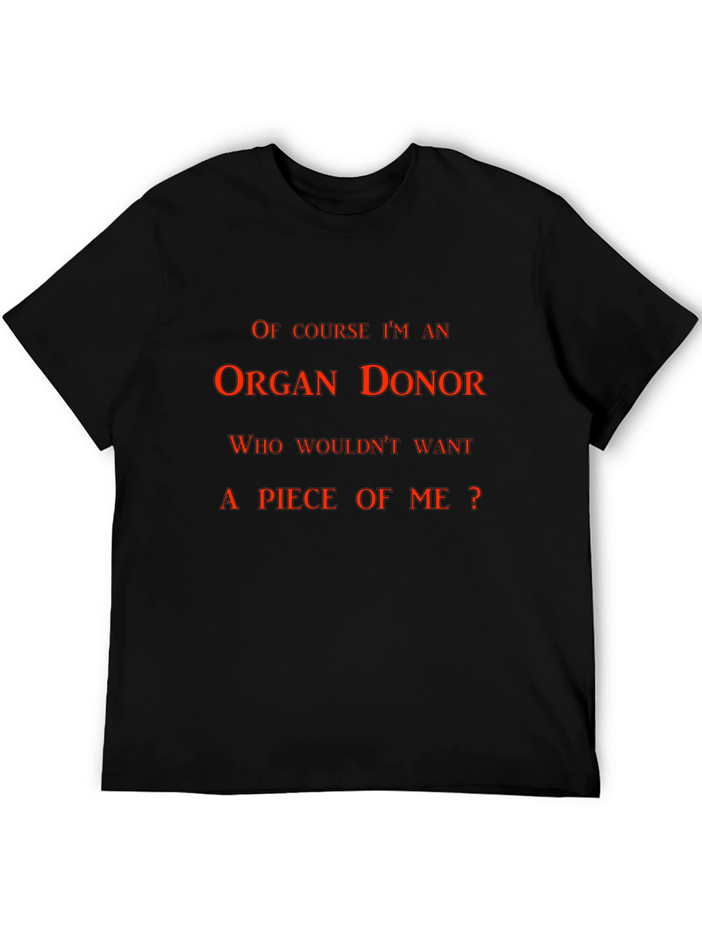 Organ Donor Humor T-Shirt