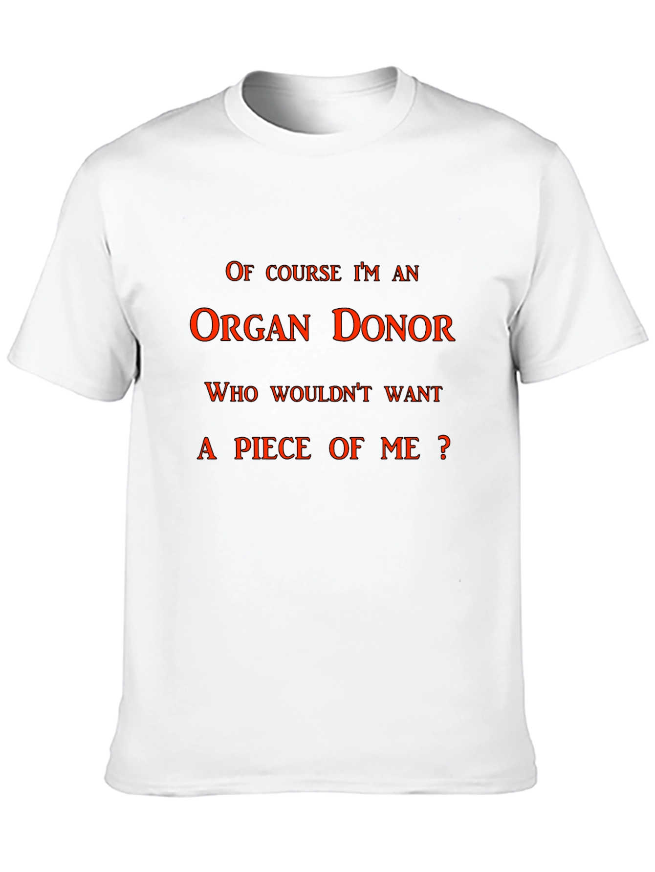 Organ Donor Humor T-Shirt