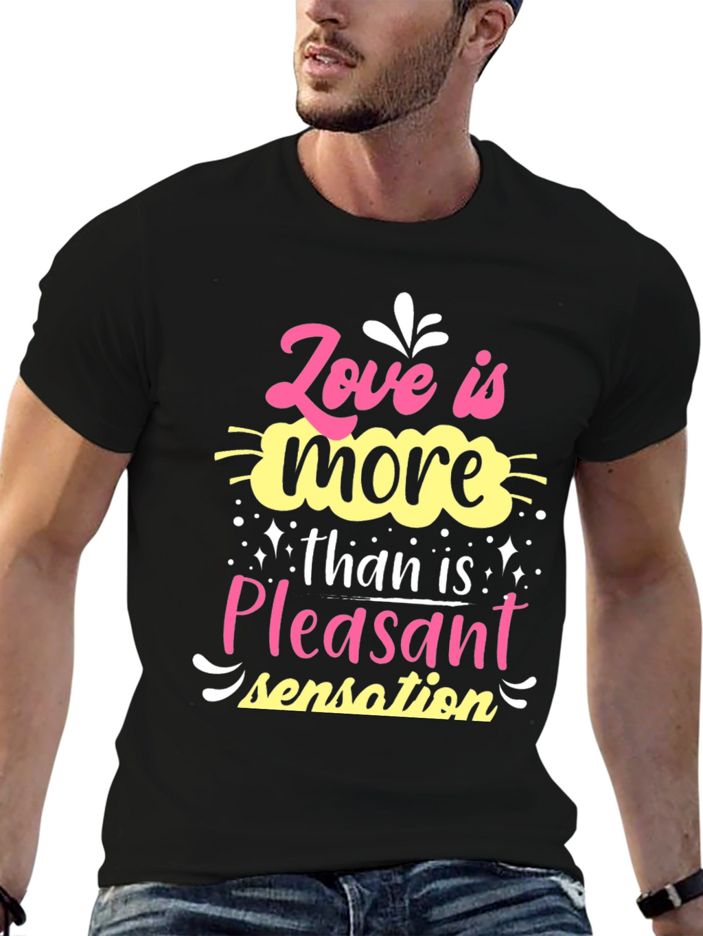 Love is More Than Pleasant Sensation T-Shirt