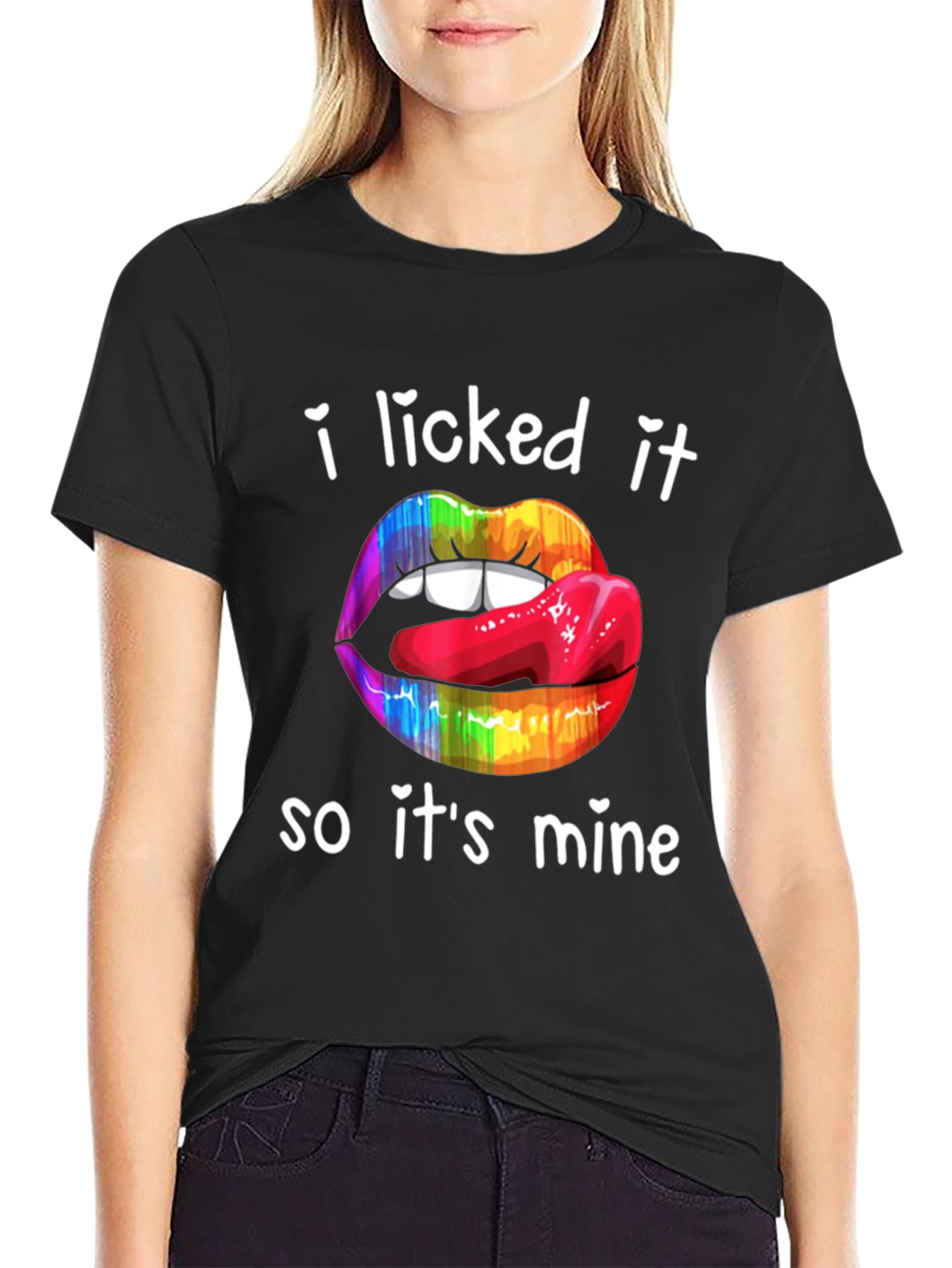 I Licked It So Its Mine T-Shirt