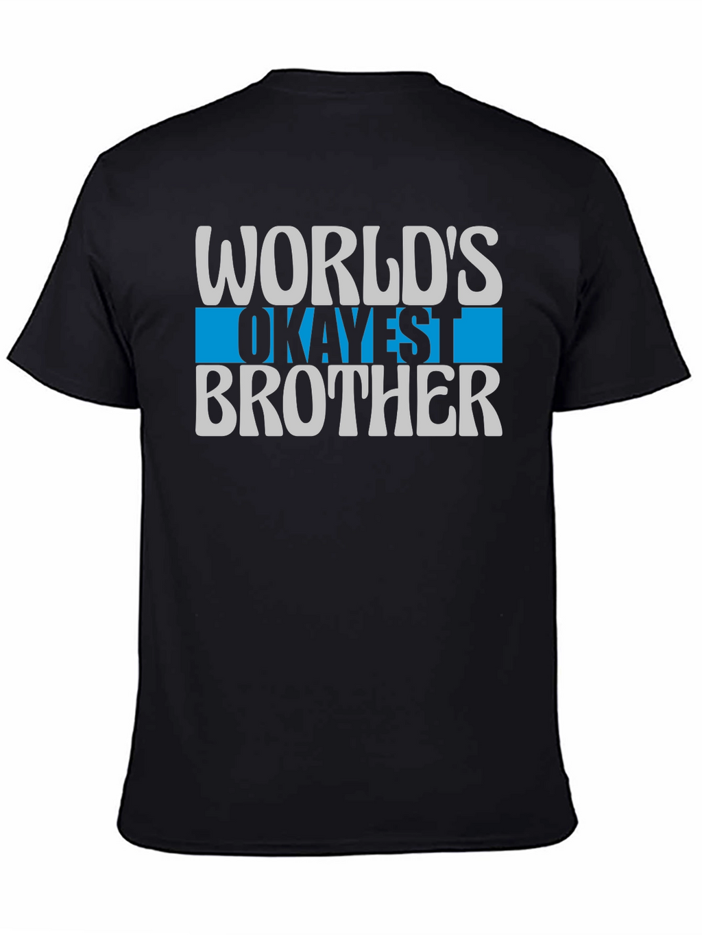 Worlds Okayest Brother T-Shirt