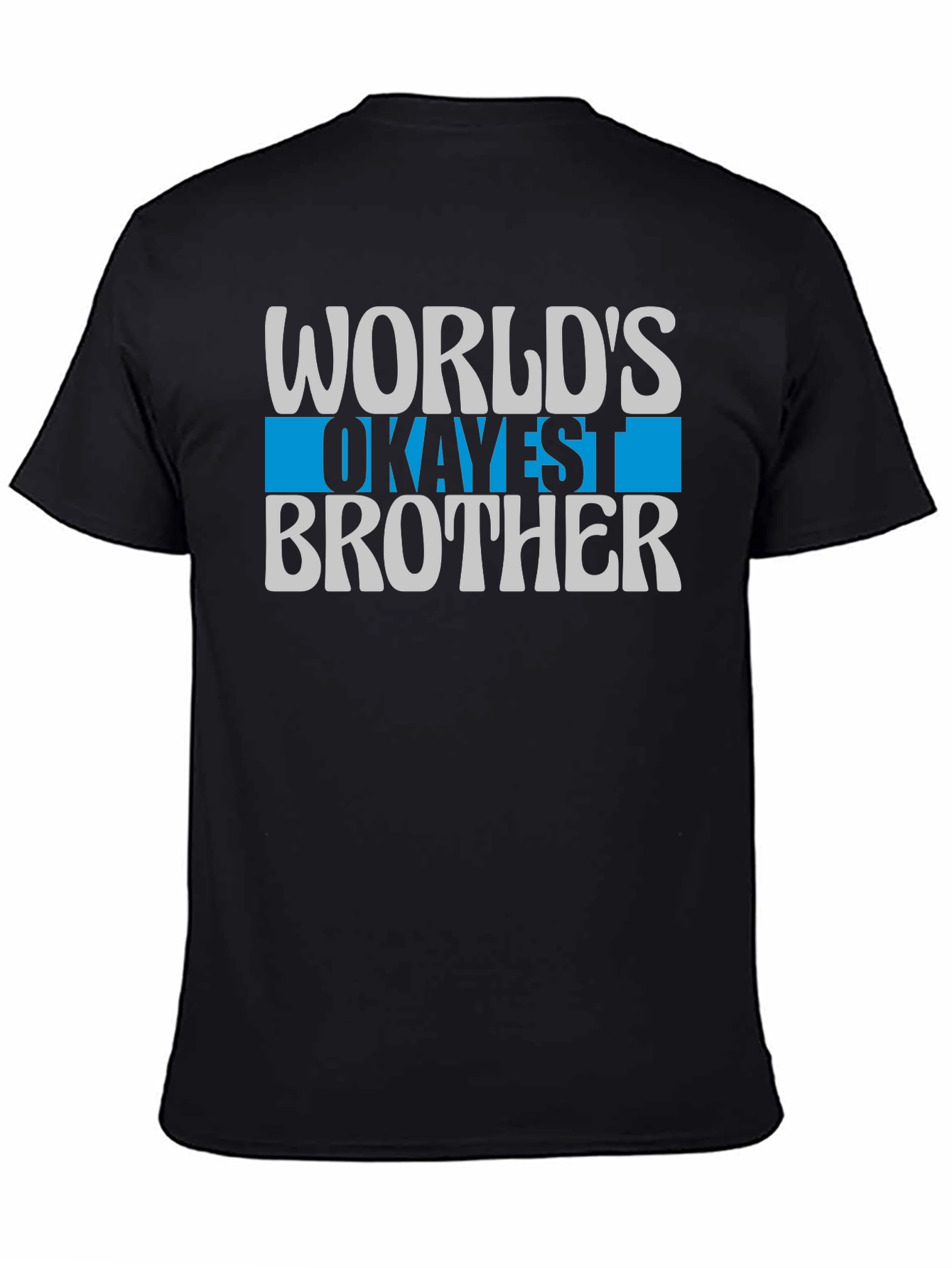 Worlds Okayest Brother T-Shirt