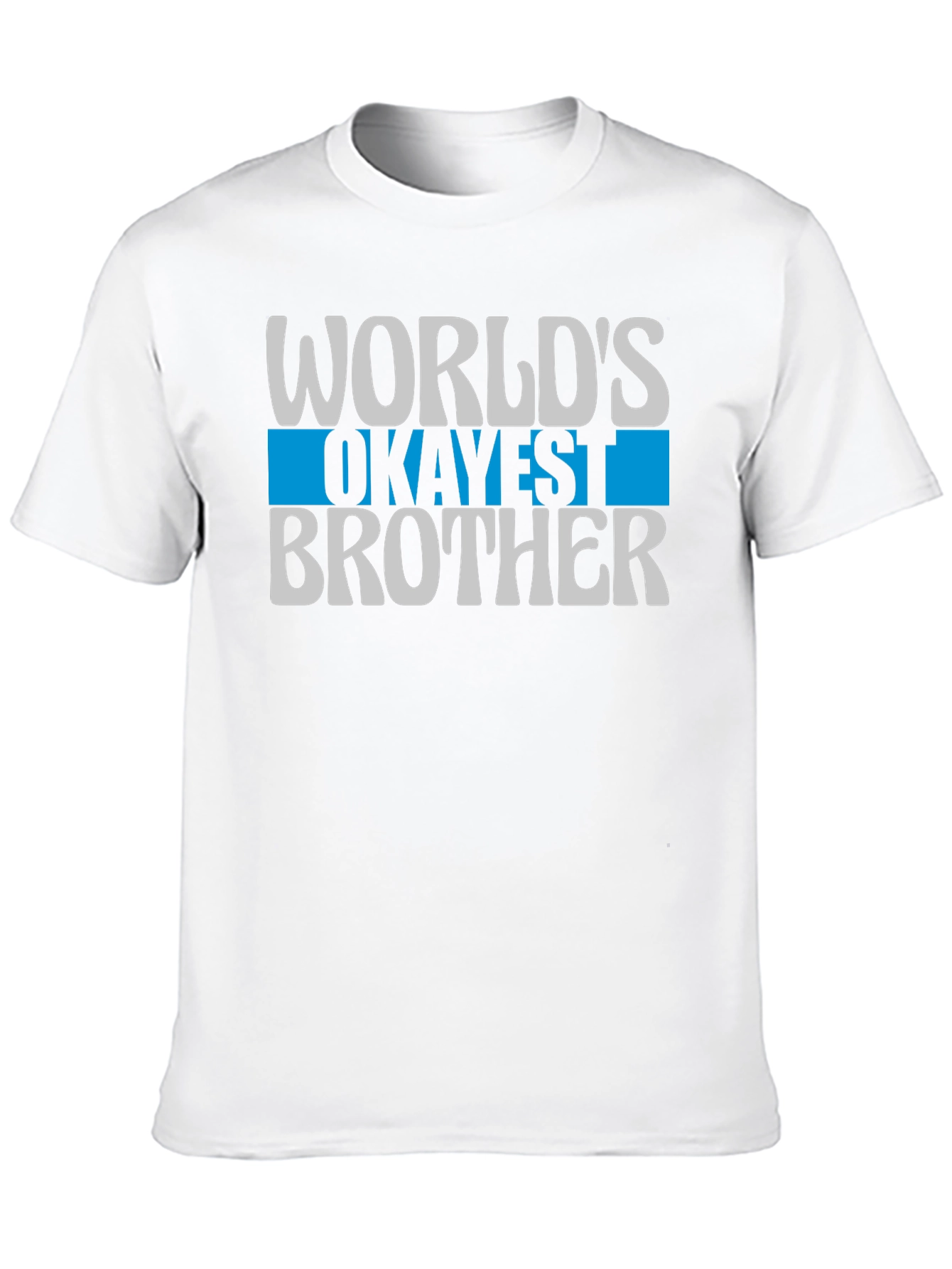 Worlds Okayest Brother T-Shirt
