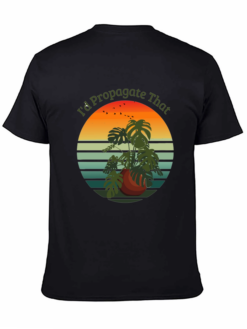 Id Propagate That T-Shirt - Plant Lover Tee