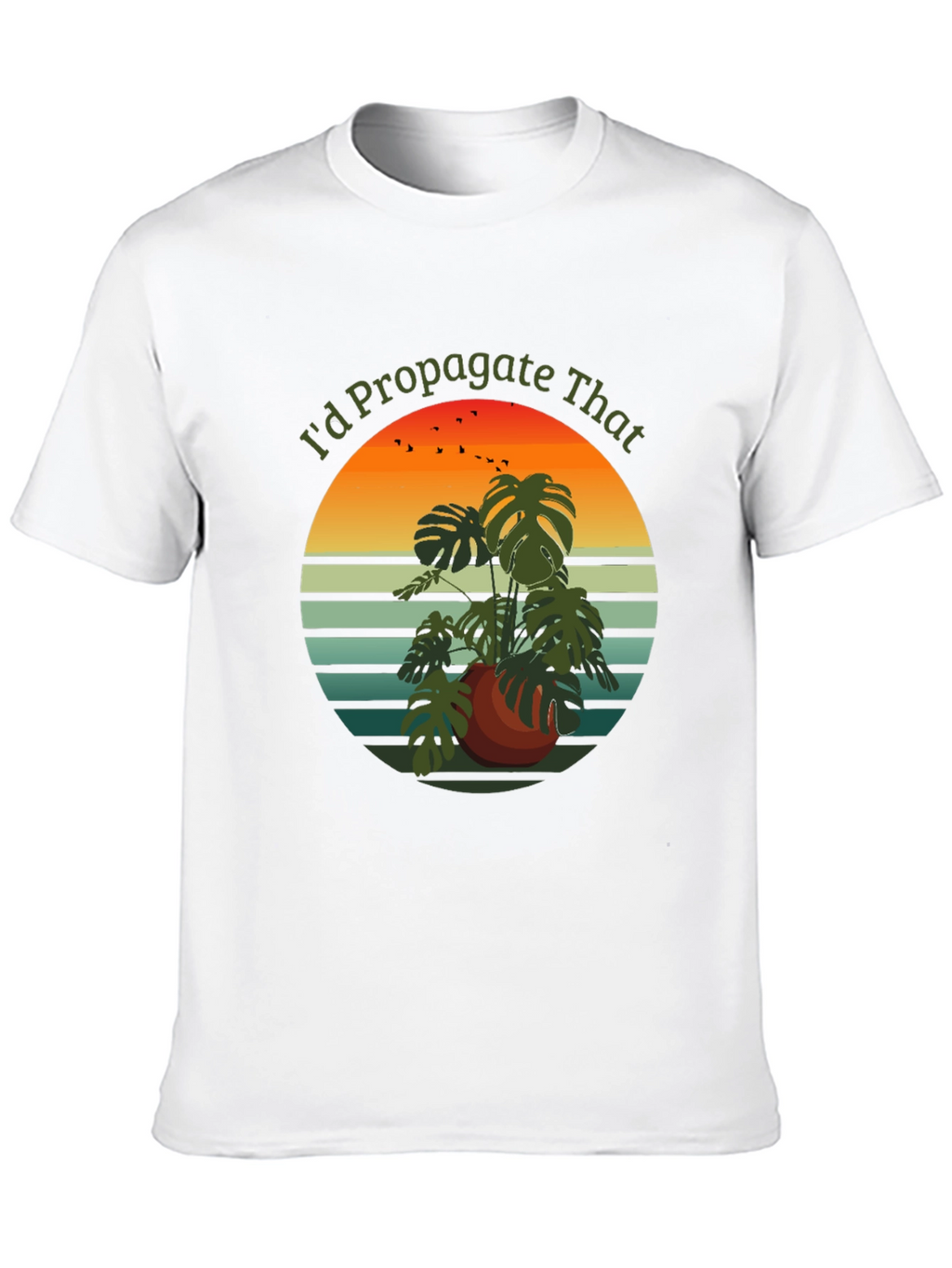 Id Propagate That T-Shirt - Plant Lover Tee
