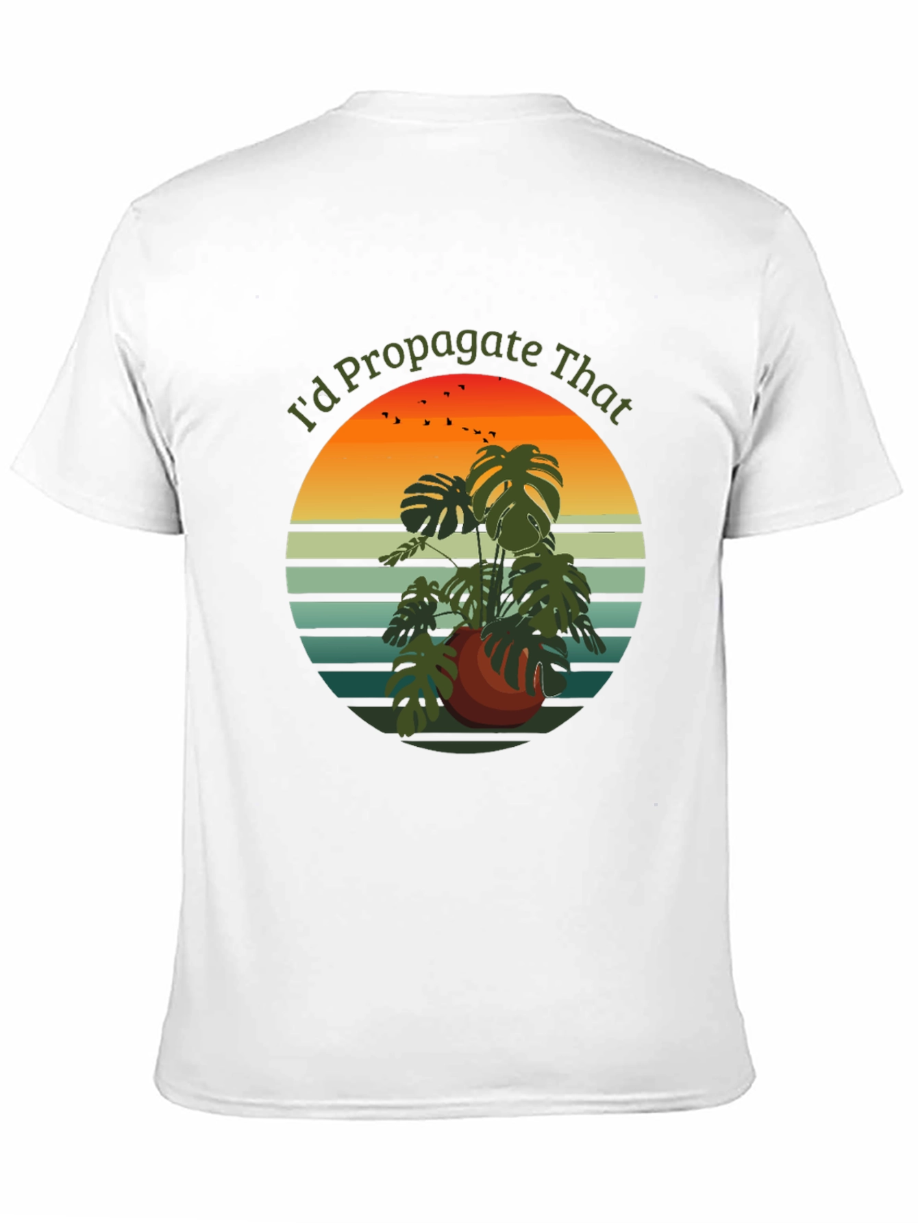 Id Propagate That T-Shirt - Plant Lover Tee
