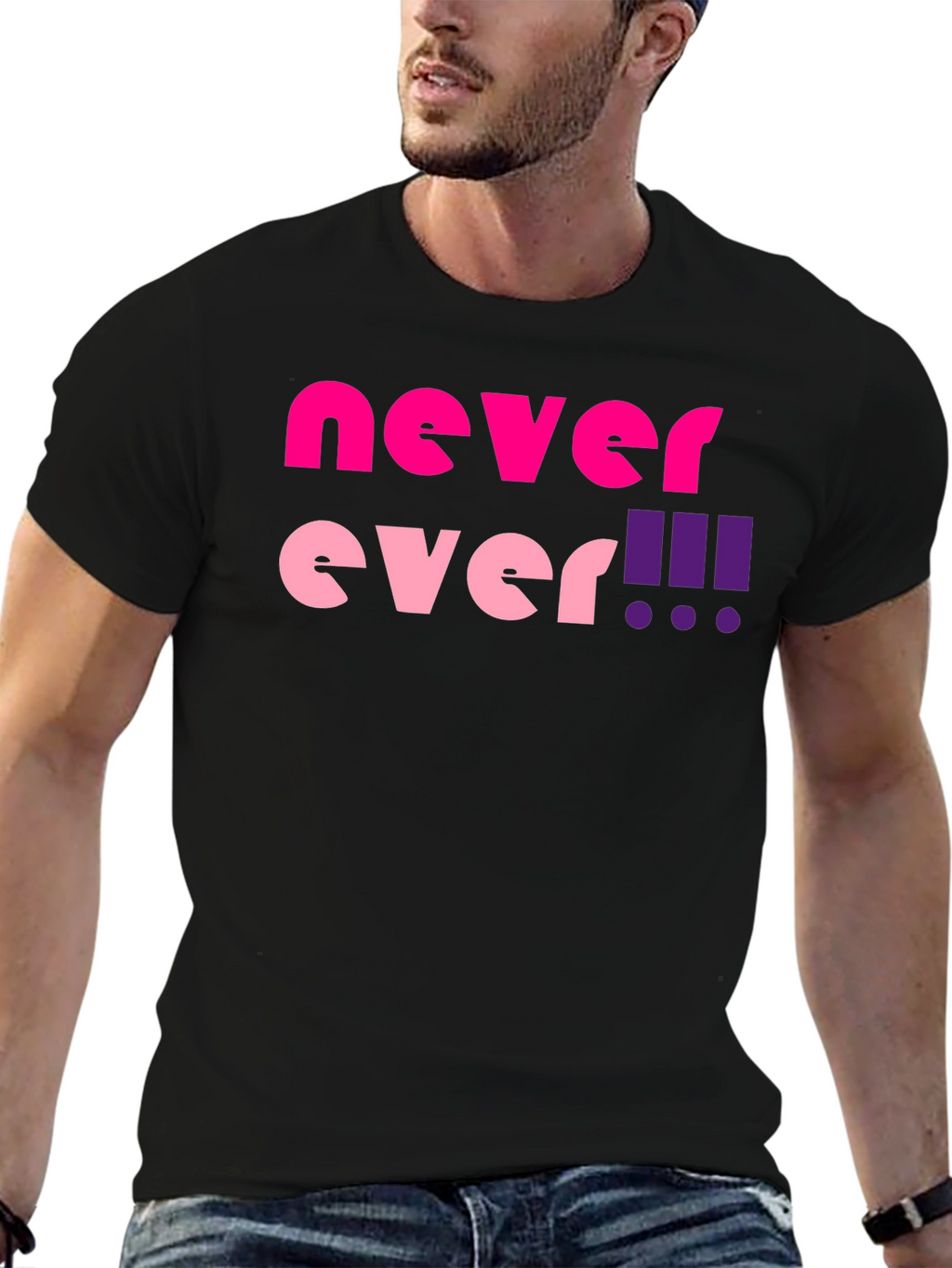 Never Ever! Graphic T-Shirt