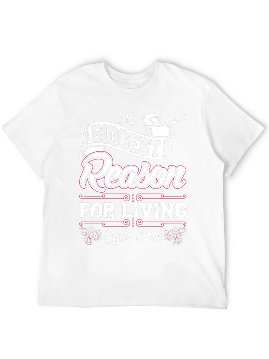 My Biggest Reason for Living T-Shirt