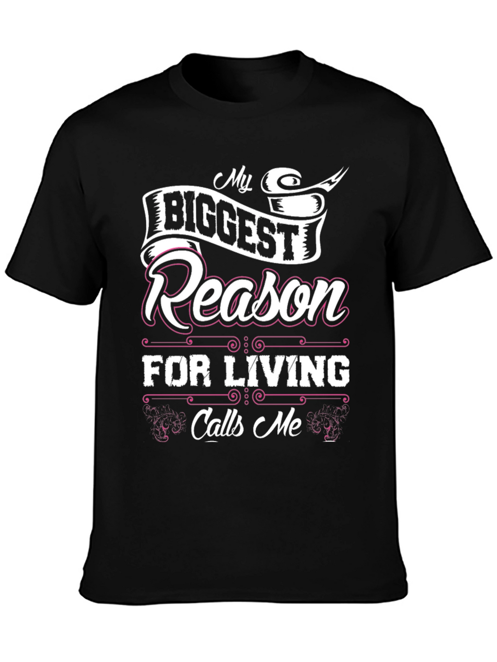 My Biggest Reason for Living T-Shirt