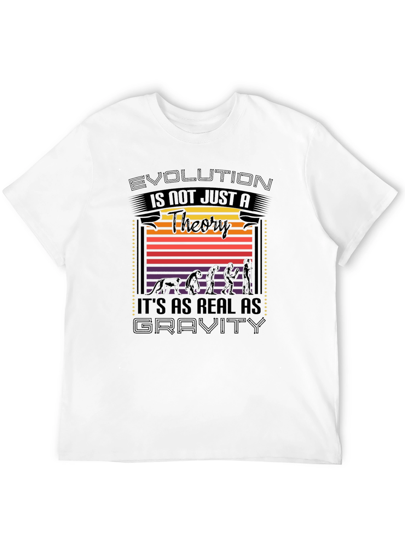 Evolution Is Not Just A Theory T-Shirt