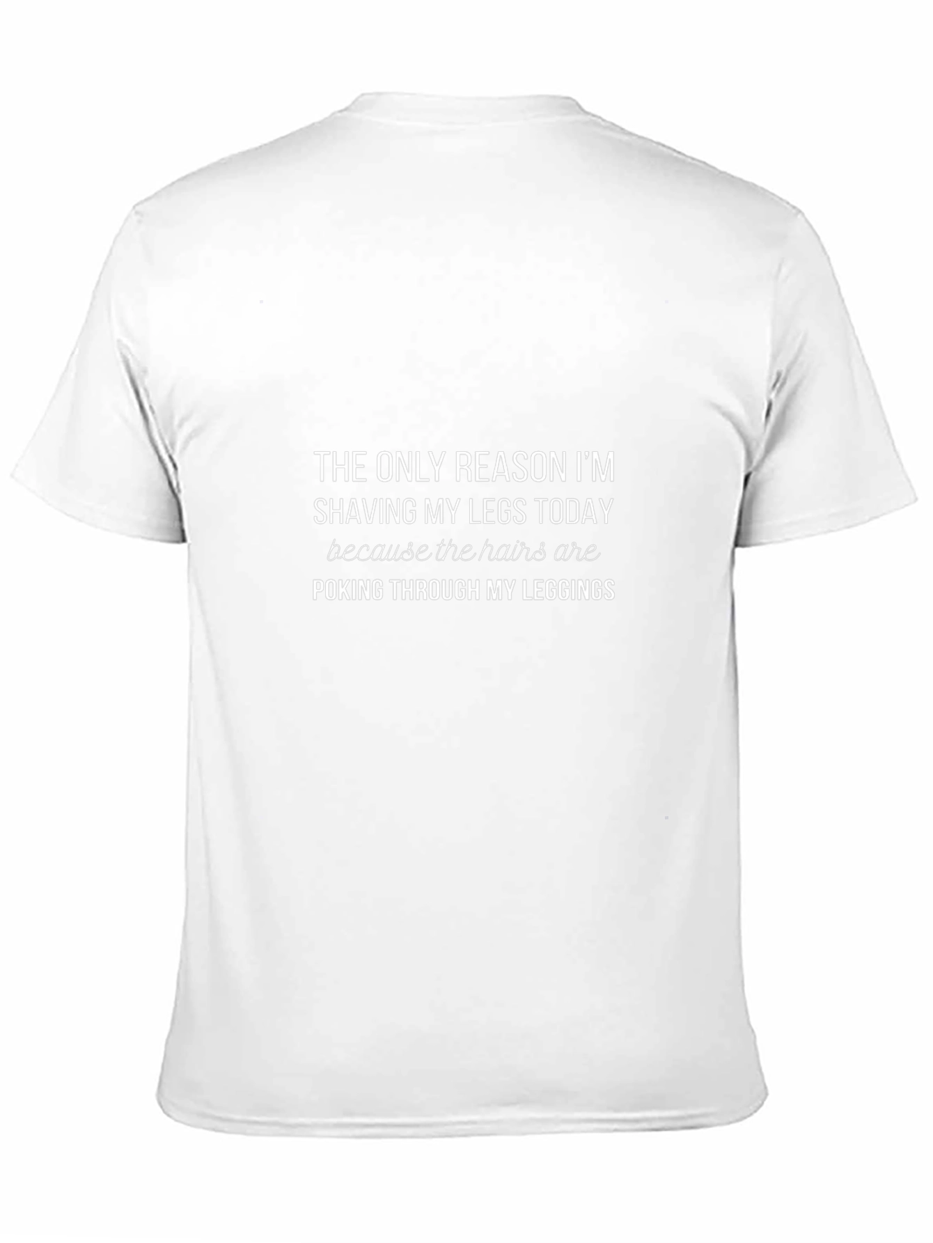 Funny Shaving Legs T-Shirt: Leggings Hair Humor