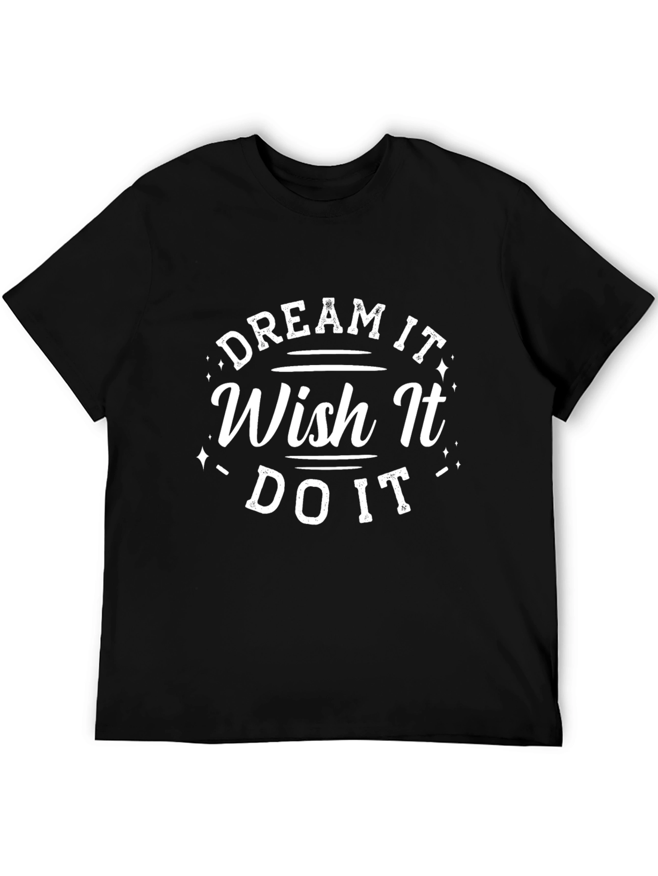 Dream It Wish It Do It Graphic Tee - Black