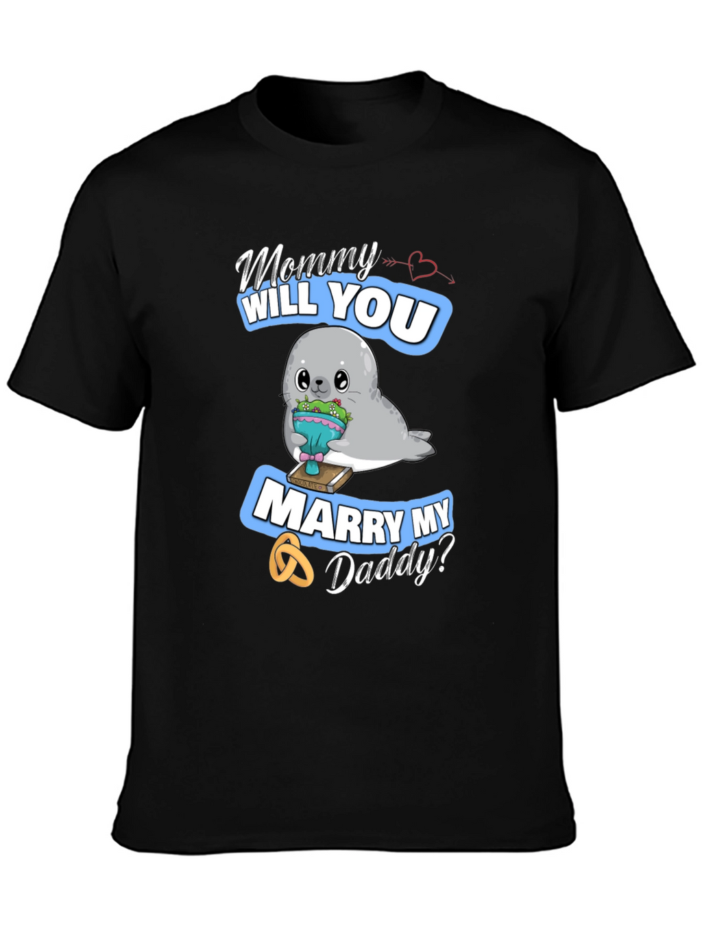Mommy Will You Marry My Daddy? T-Shirt