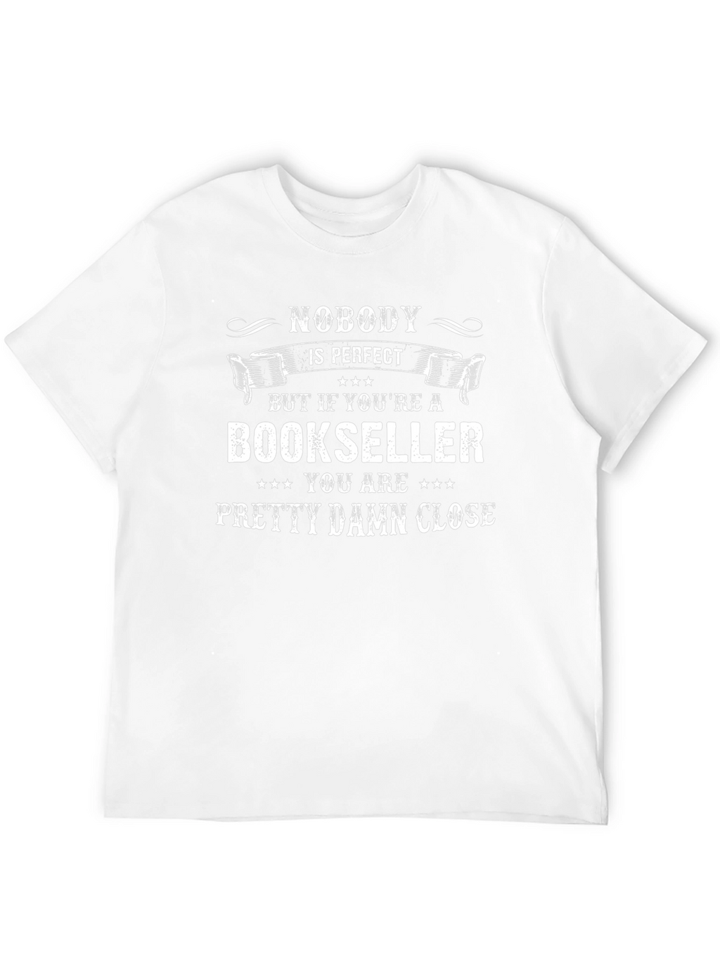 Bookseller T-Shirt - Nobody is Perfect
