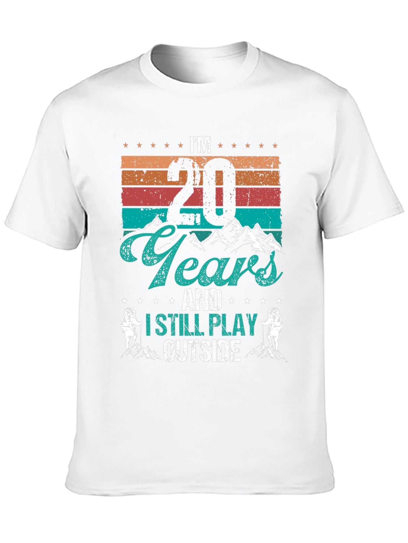 Im 20 Years and I Still Play Outside T-Shirt