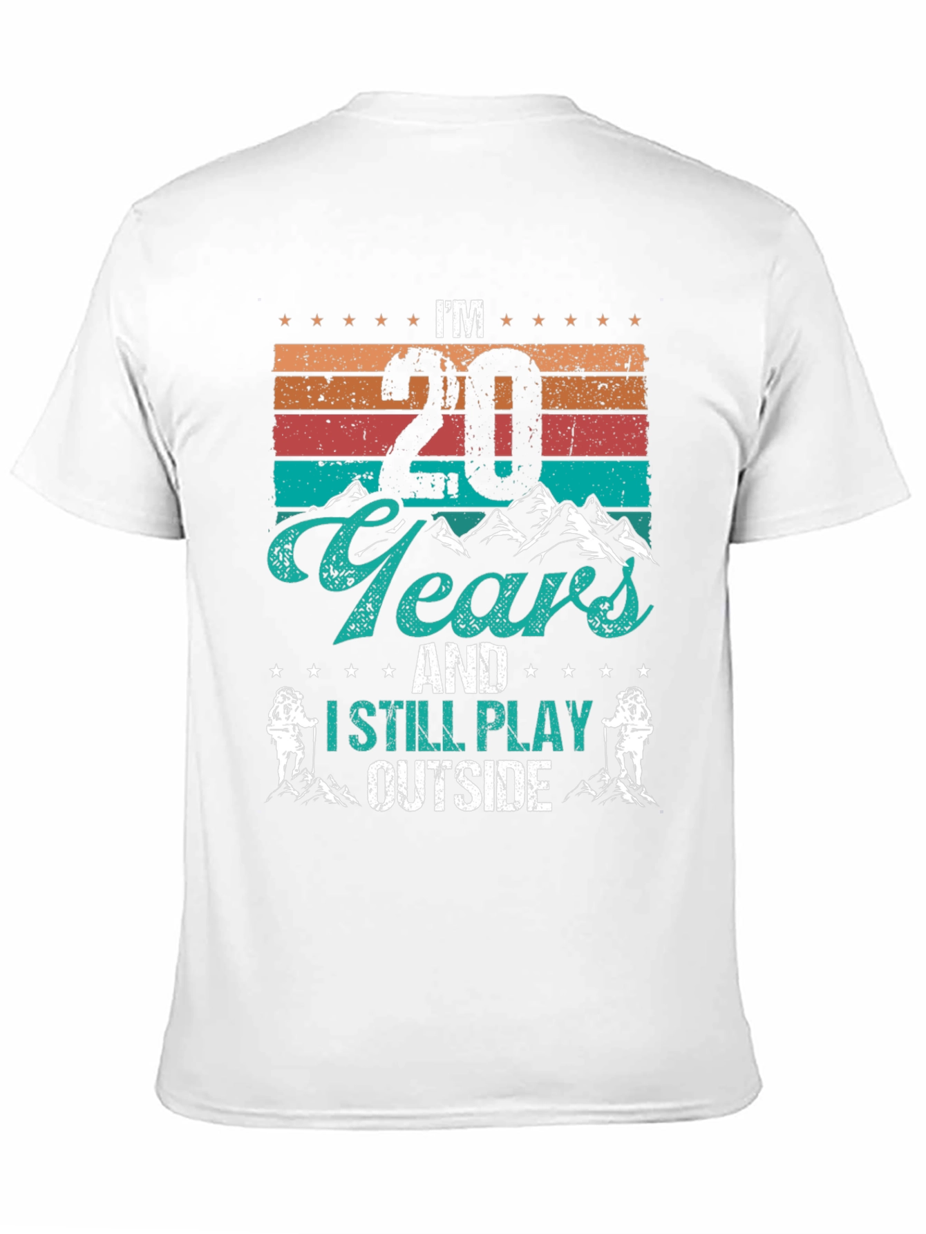 Im 20 Years and I Still Play Outside T-Shirt