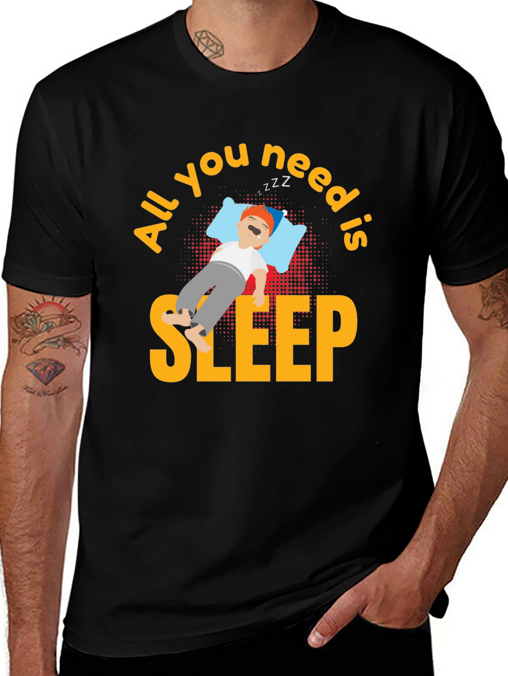 All You Need is Sleep T-Shirt