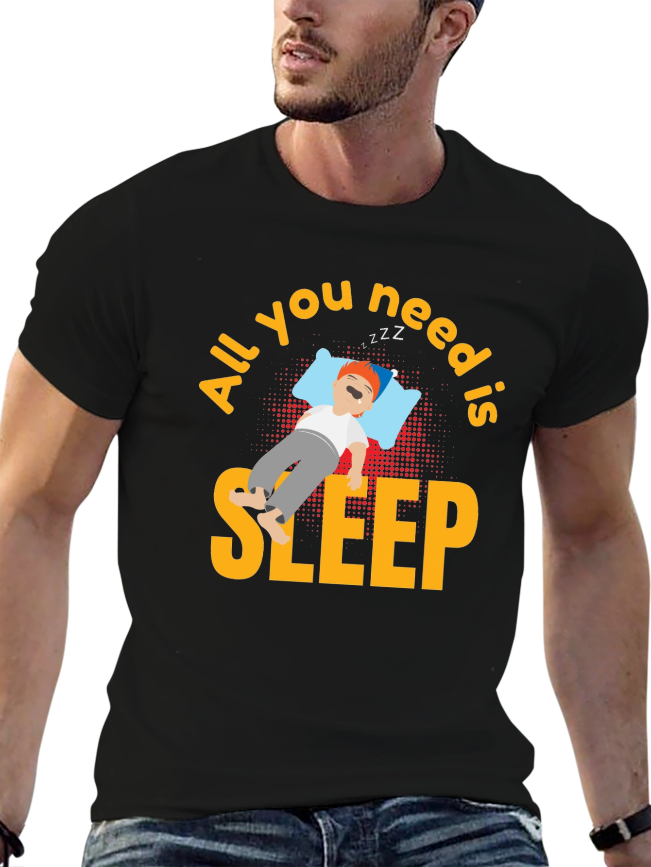 All You Need is Sleep T-Shirt