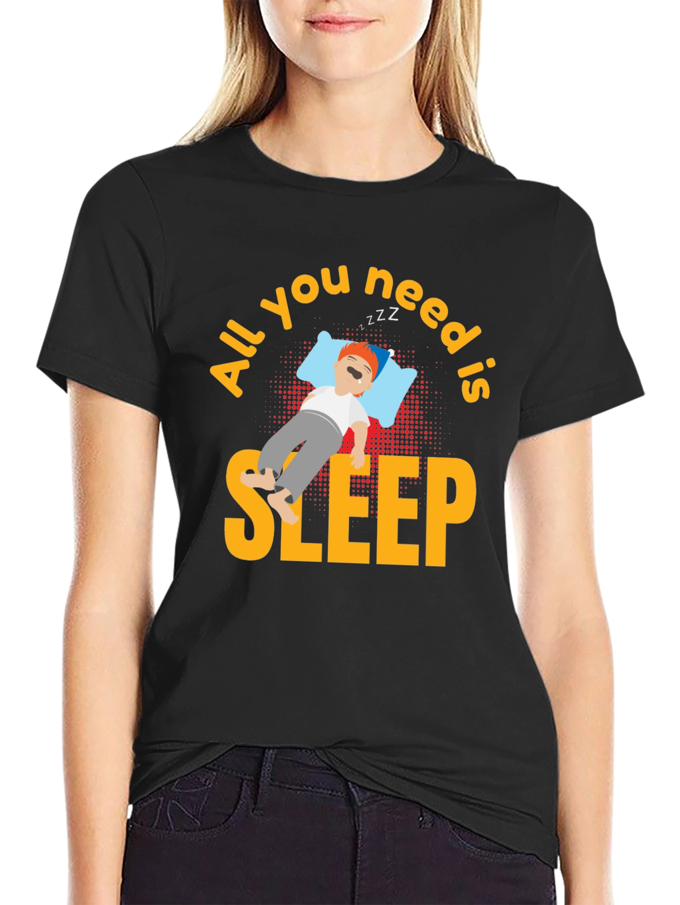 All You Need is Sleep T-Shirt