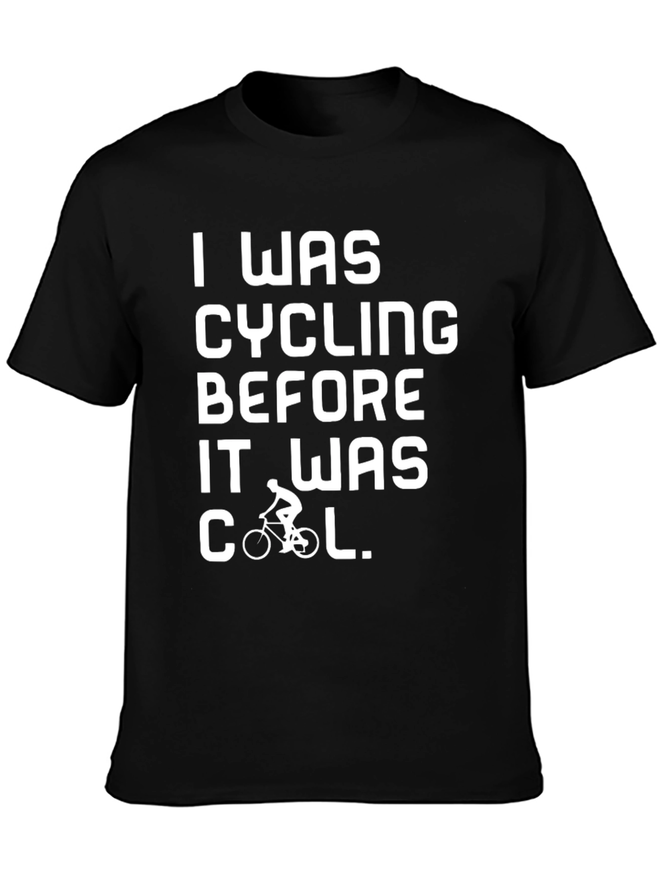 Funny Cycling T-Shirt: I Was Cycling Before It Was Cool