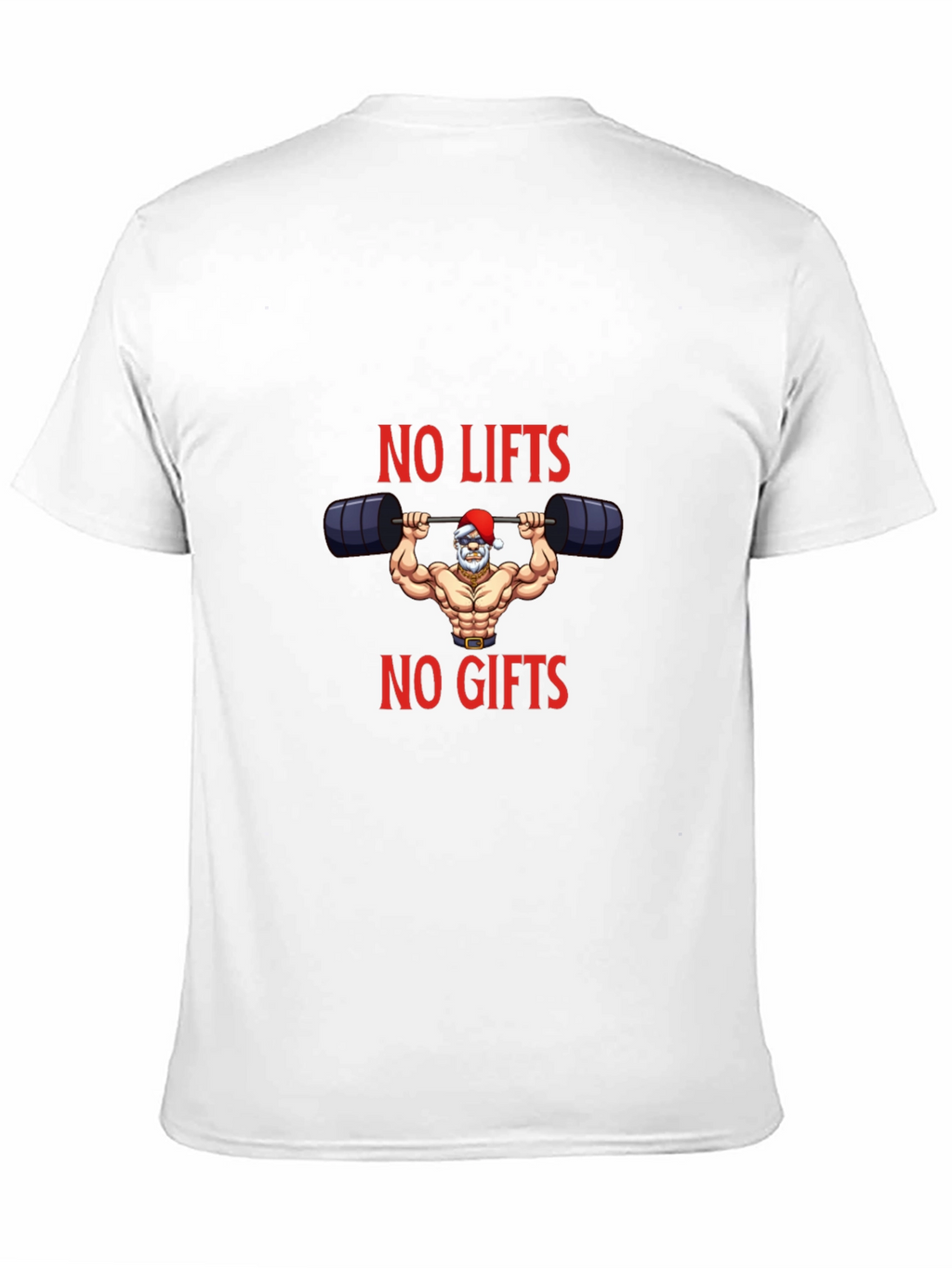 No Lifts No Gifts Santa Gym T-Shirt