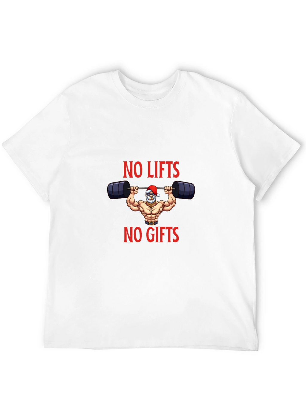 No Lifts No Gifts Santa Gym T-Shirt