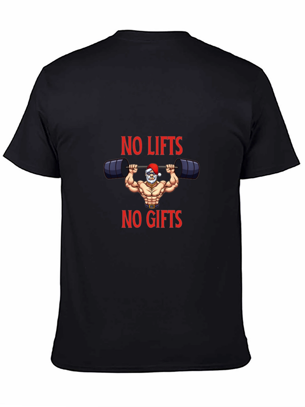 No Lifts No Gifts Santa Gym T-Shirt