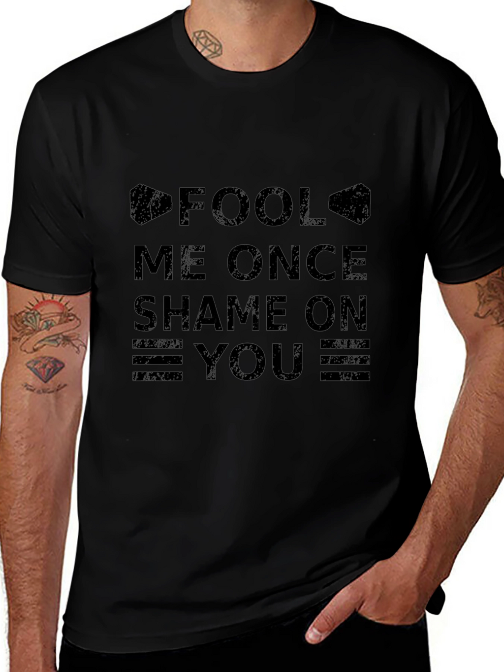 Fool Me Once Shame On You T-Shirt - Black