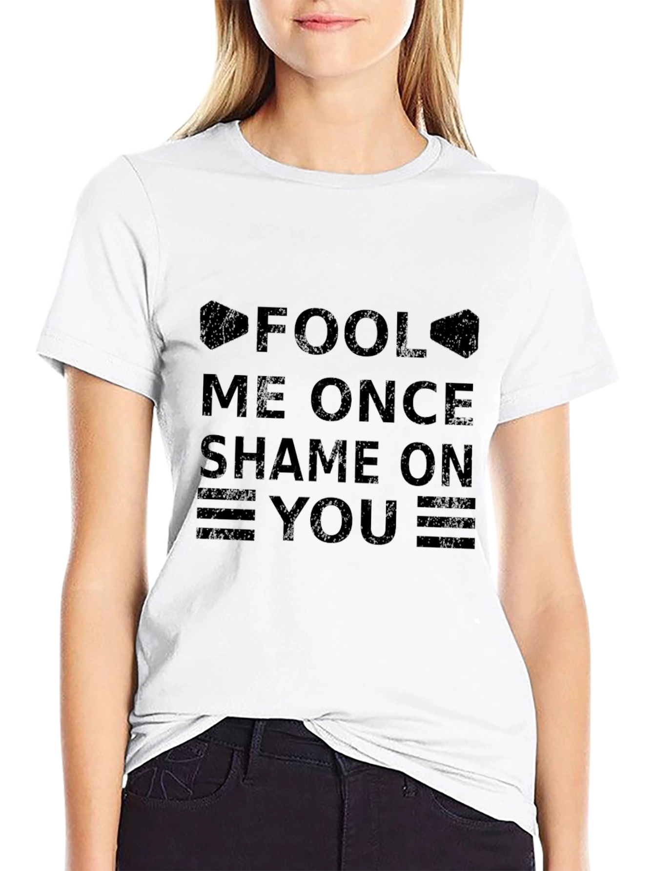Fool Me Once Shame On You T-Shirt - Black